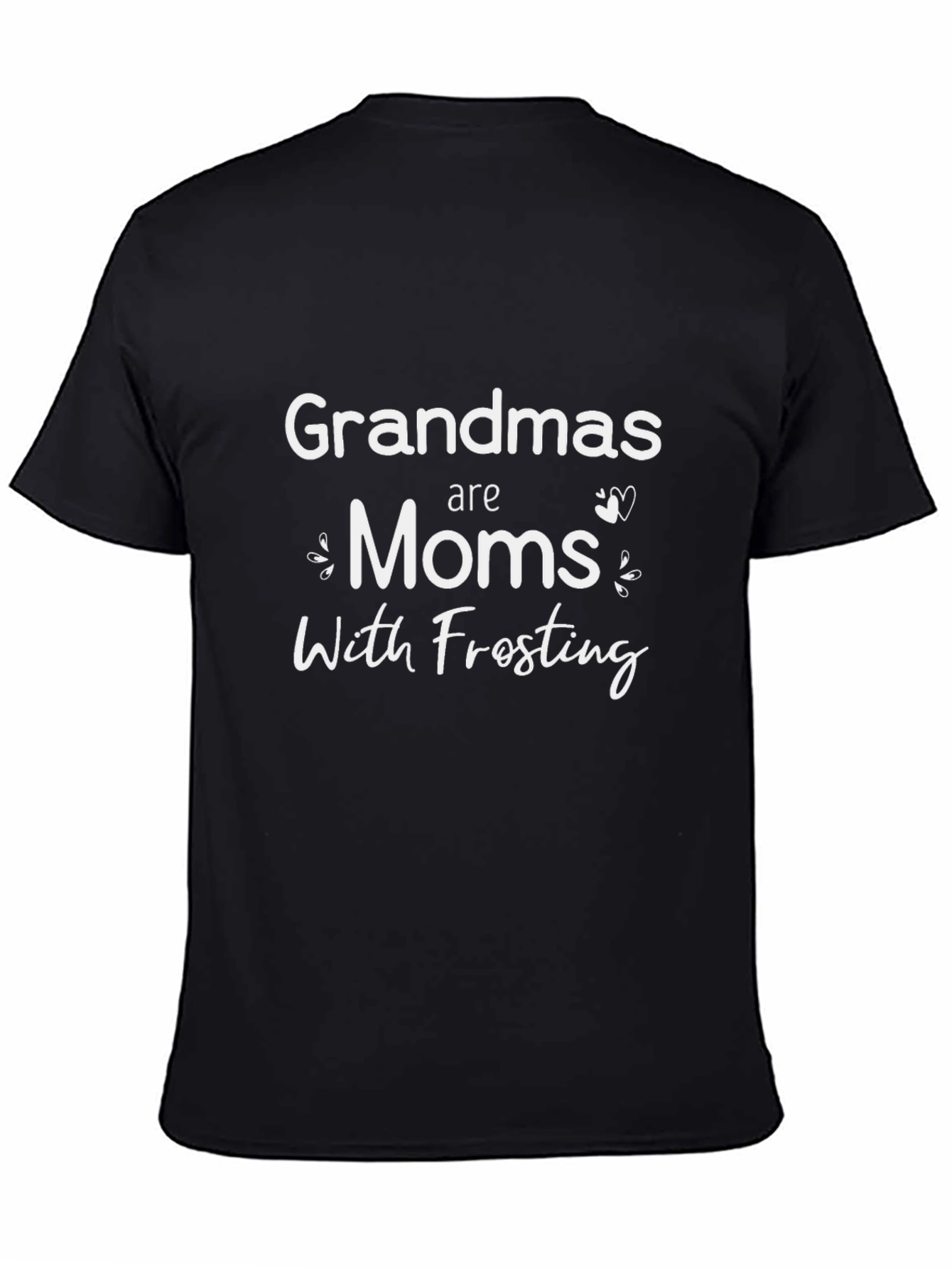Grandmas Are Moms With Frosting T-Shirt