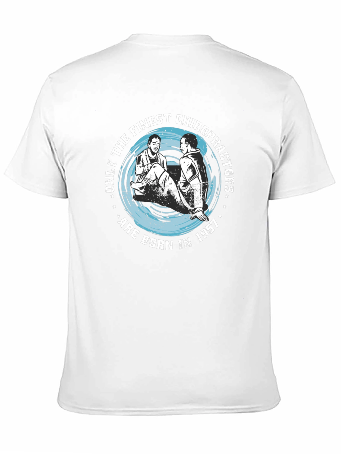 Finest Chiropractors Born in 1957 T-Shirt