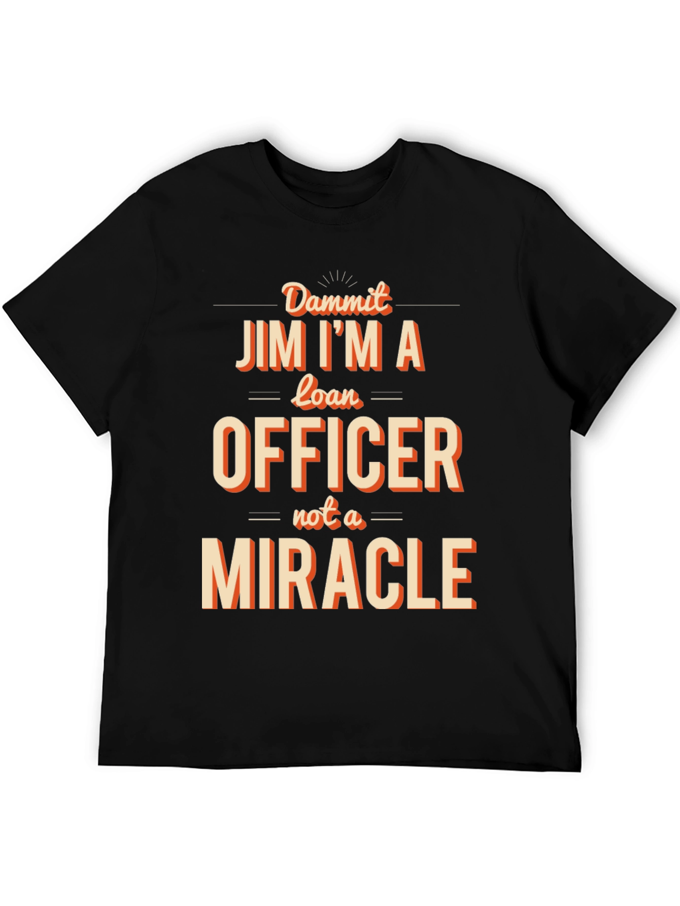 Loan Officer Funny Graphic T-Shirt