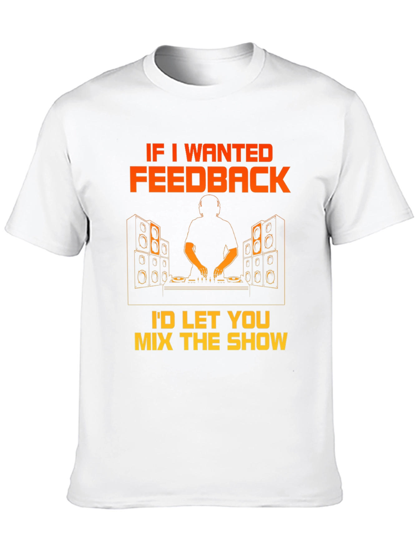 DJ Feedback Graphic T-Shirt - Mix the Show!