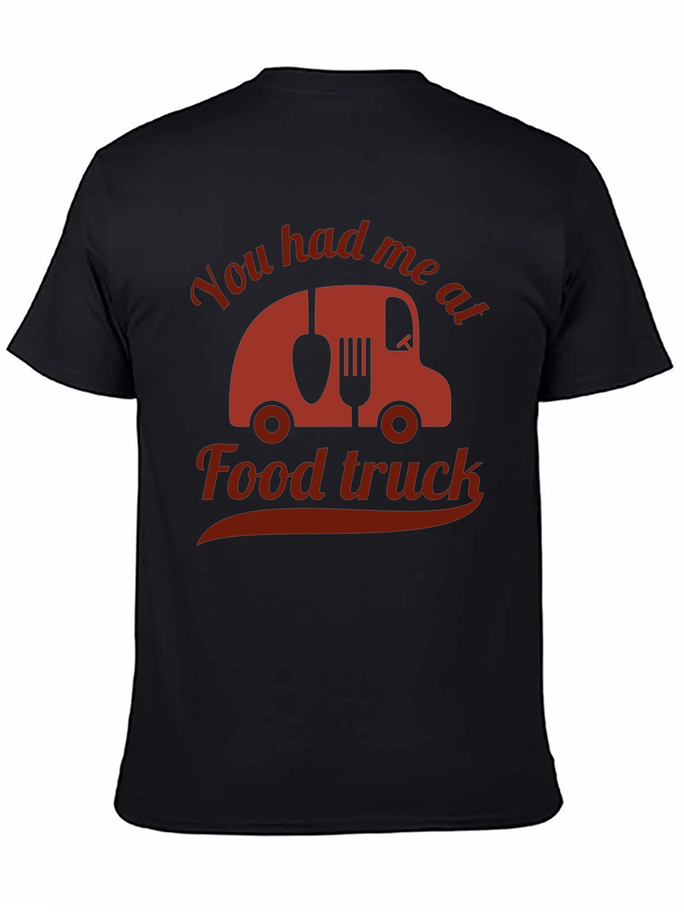 Funny Food Truck T-Shirt - You Had Me At