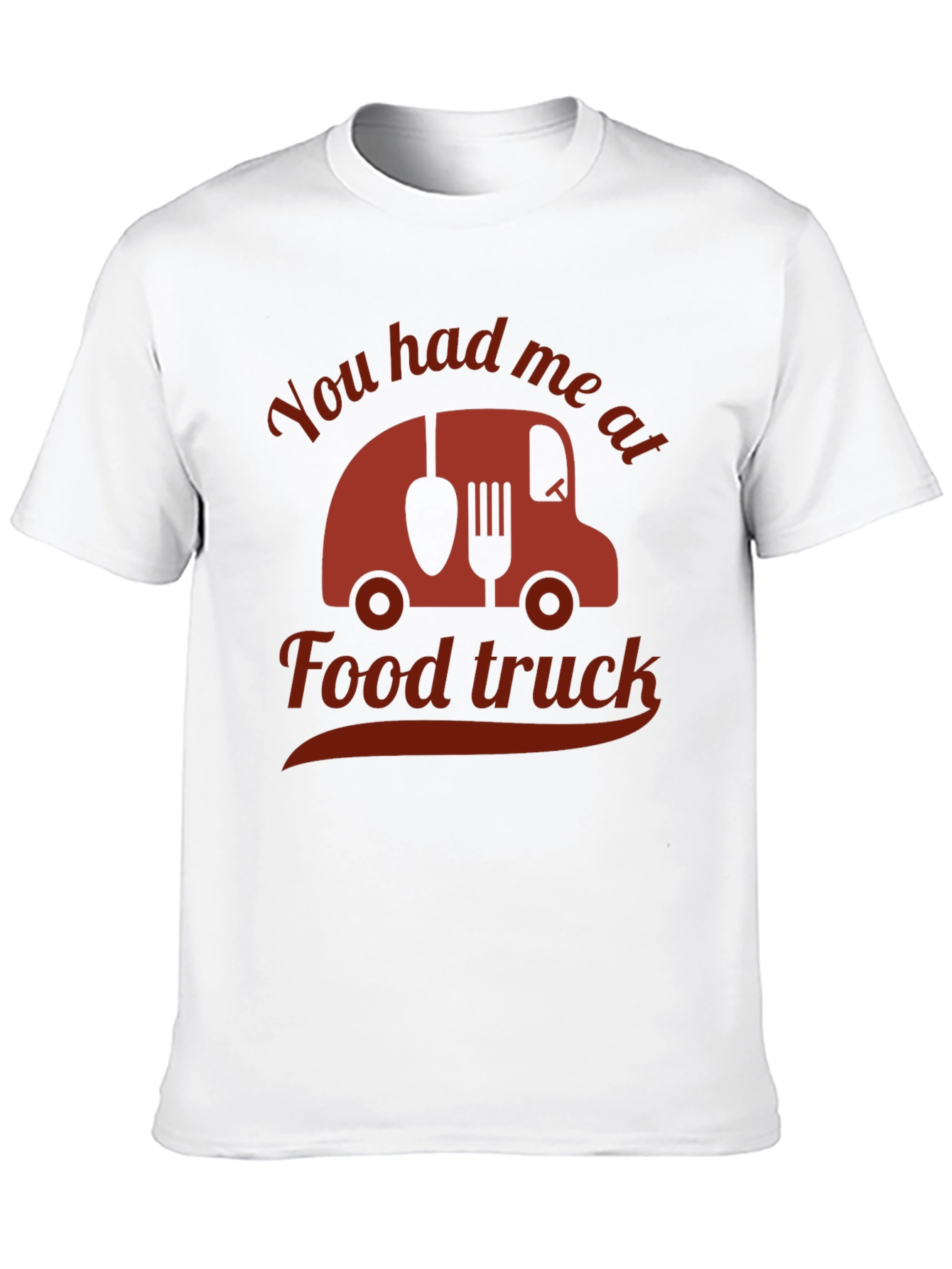 Funny Food Truck T-Shirt - You Had Me At