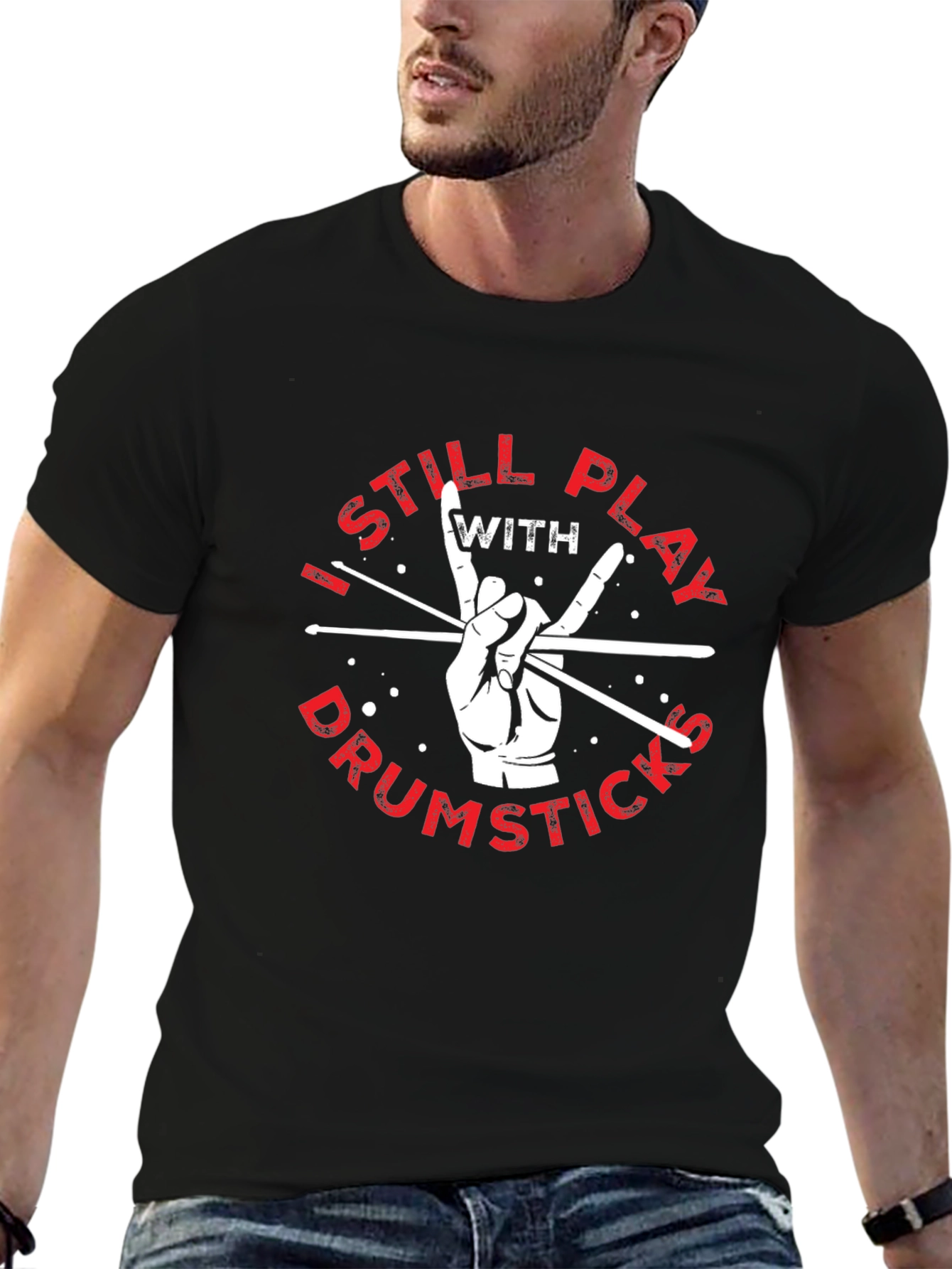 I Still Play with Drumsticks Black T-Shirt