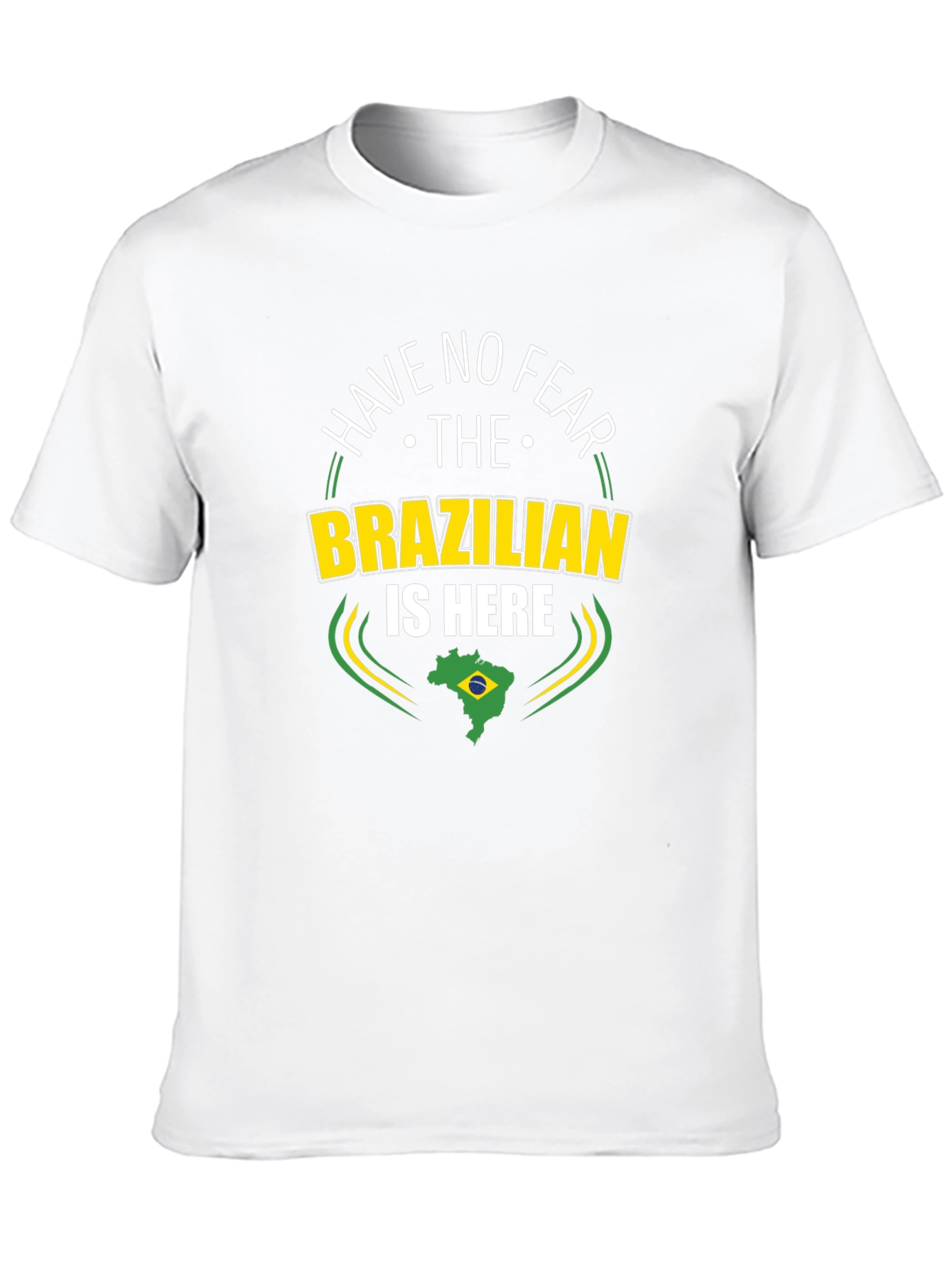 Have No Fear The Brazilian is Here Black T-Shirt