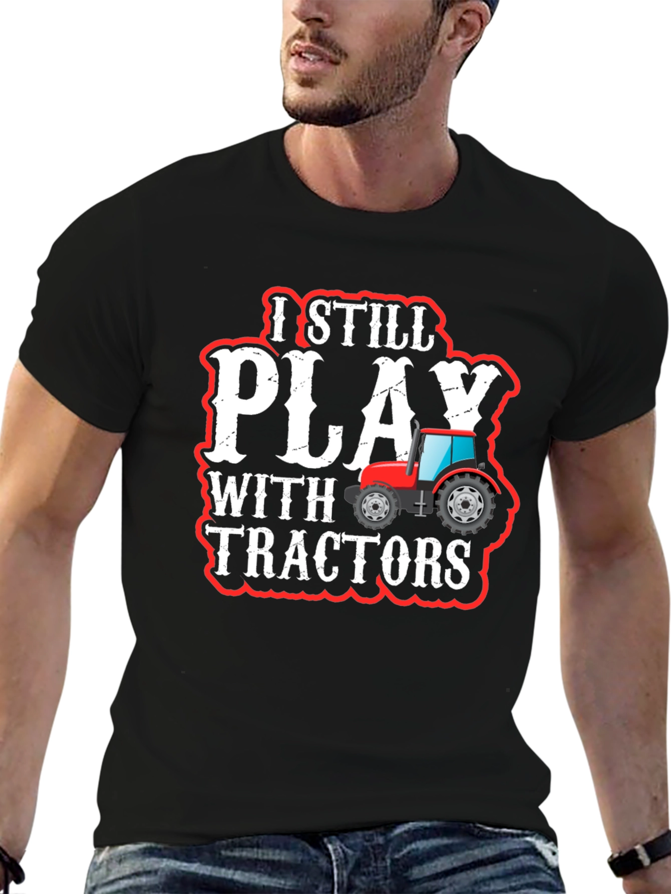 I Still Play With Tractors T-Shirt
