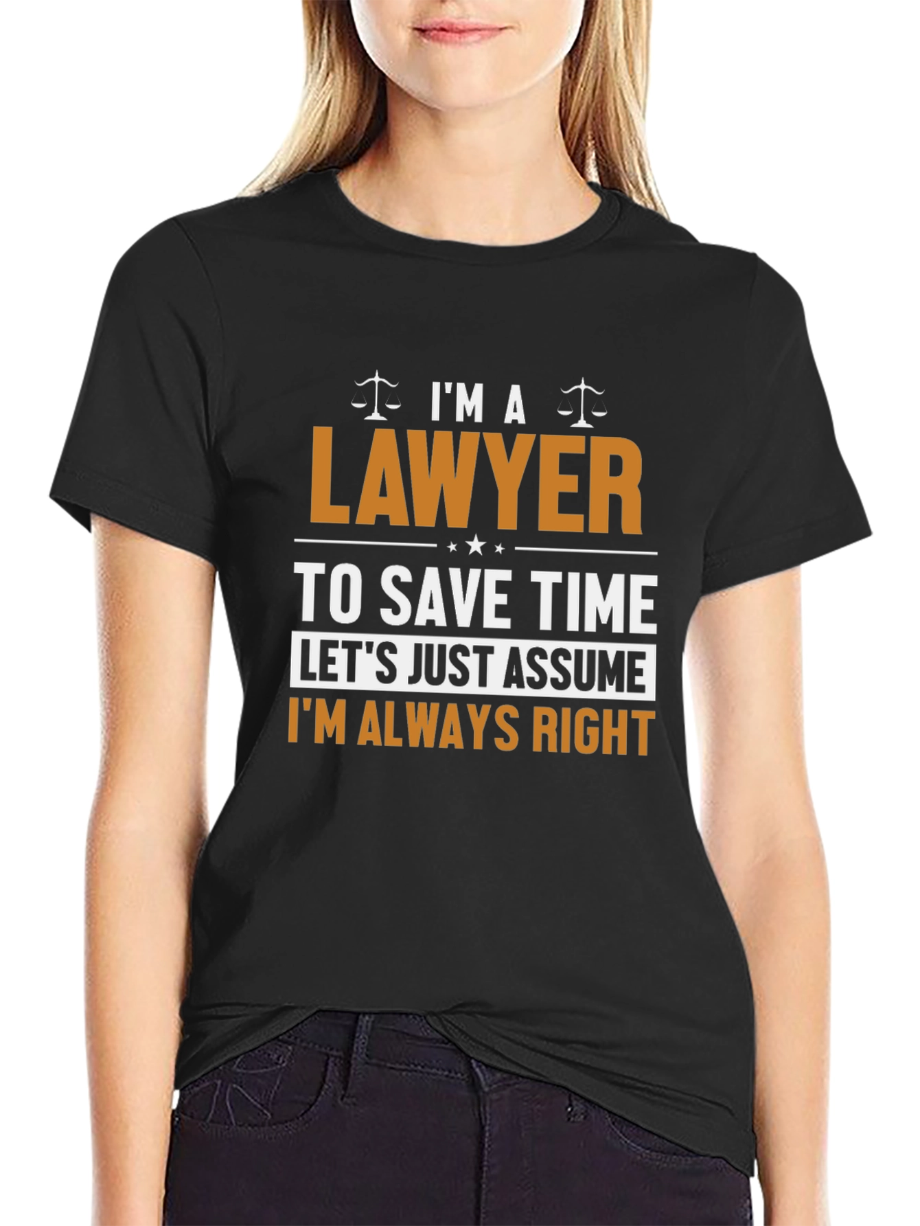 Lawyer Always Right Funny T-Shirt