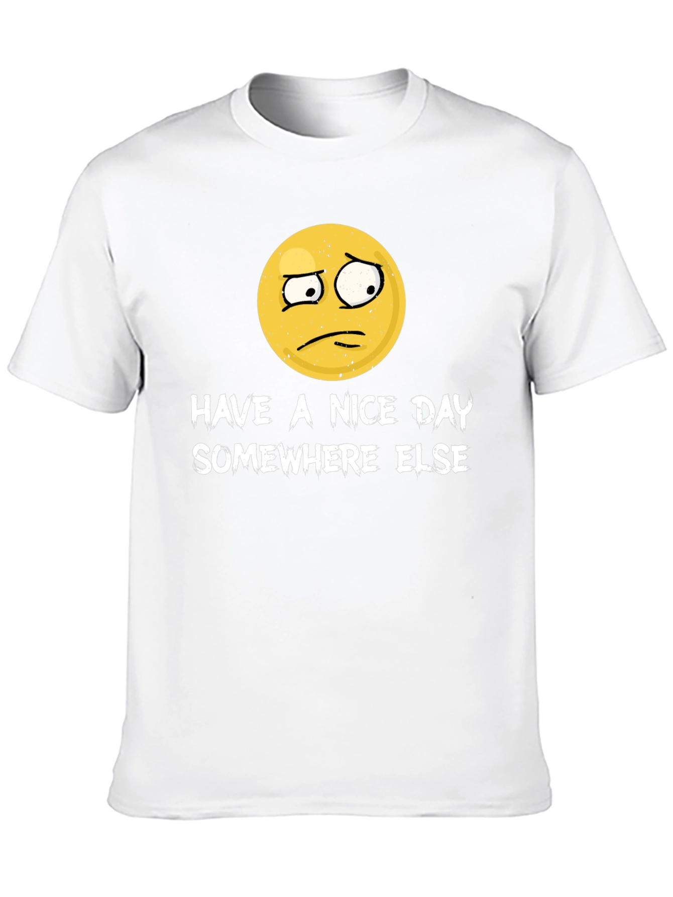 Have a Nice Day Somewhere Else Funny Graphic T-Shirt
