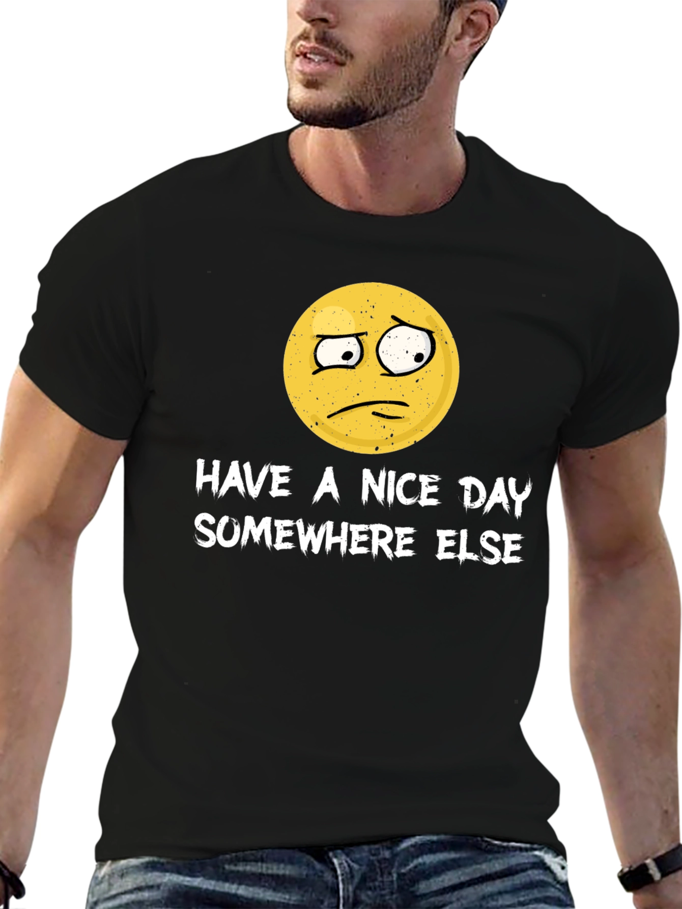 Have a Nice Day Somewhere Else Funny Graphic T-Shirt