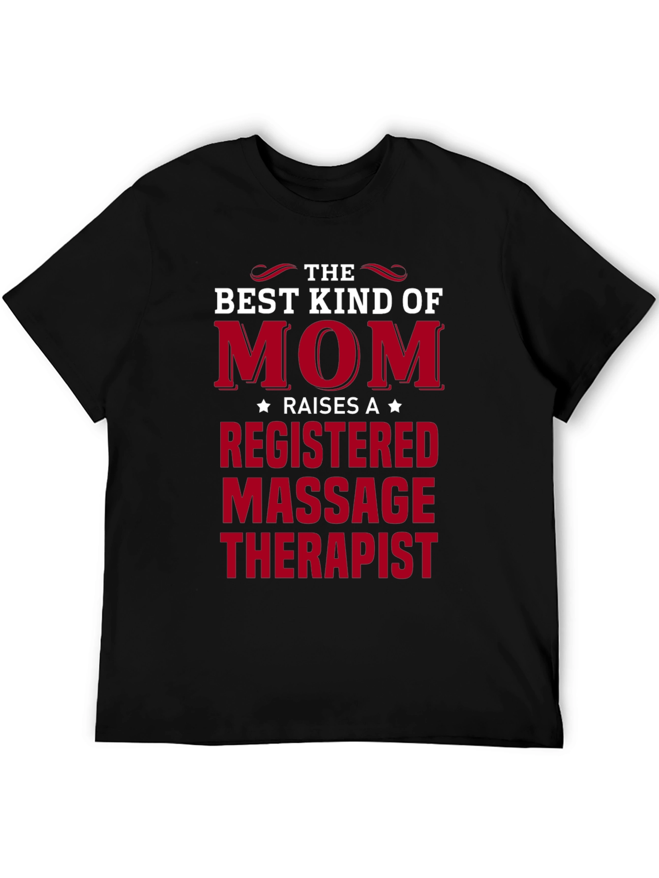 Mom Raises Massage Therapist T-Shirt