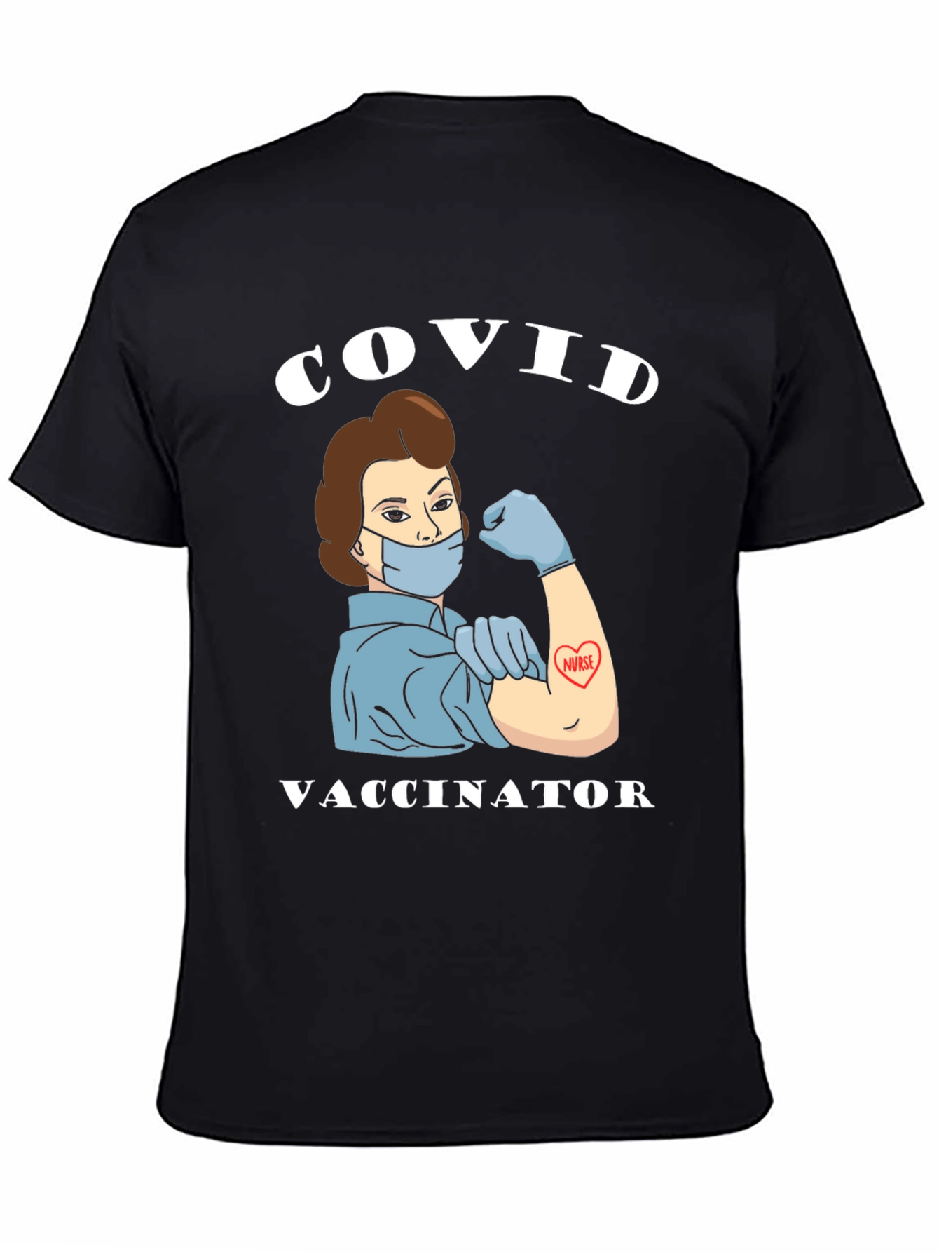 COVID Vaccinator T-Shirt - Support Nurses