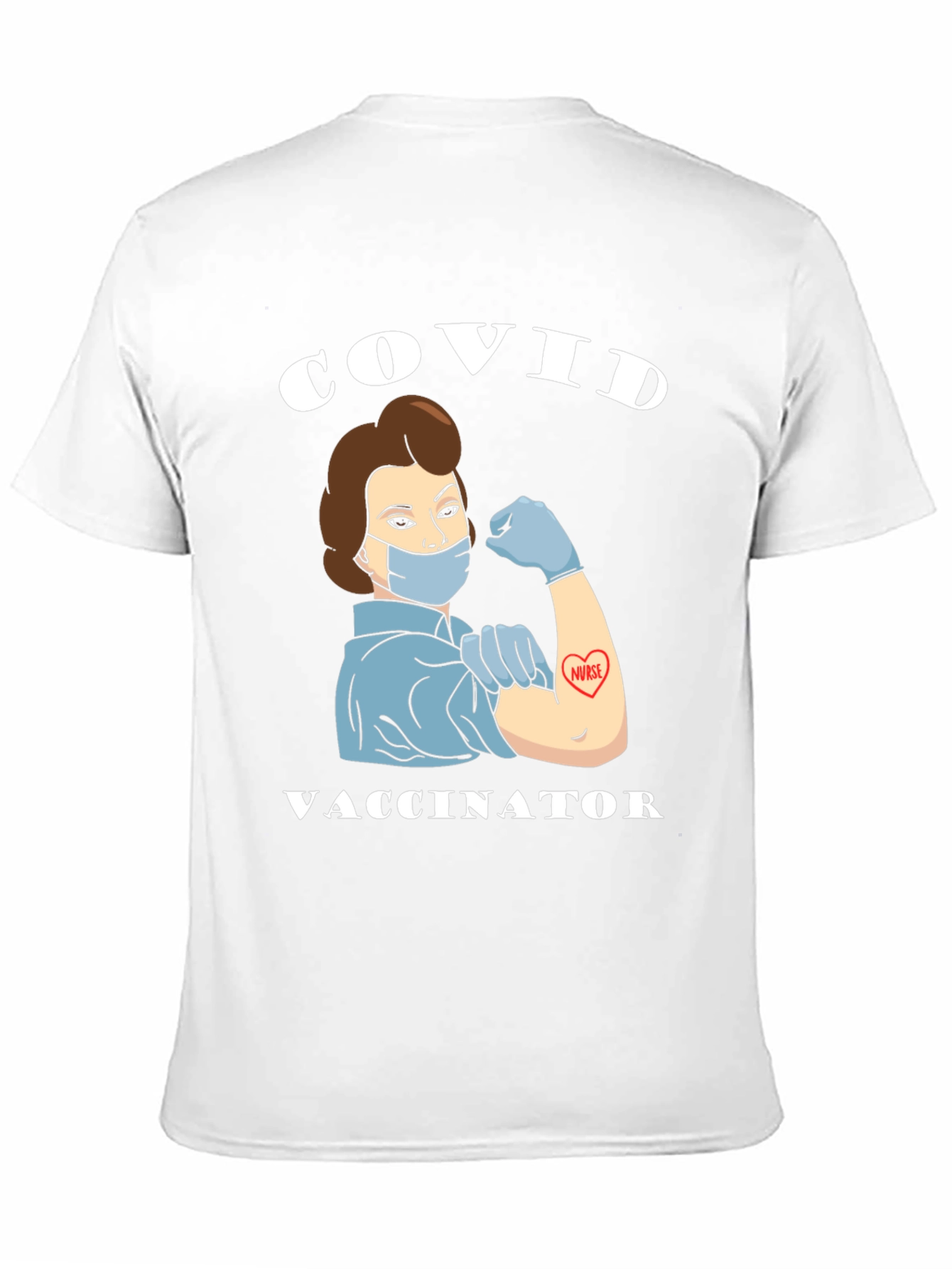 COVID Vaccinator T-Shirt - Support Nurses