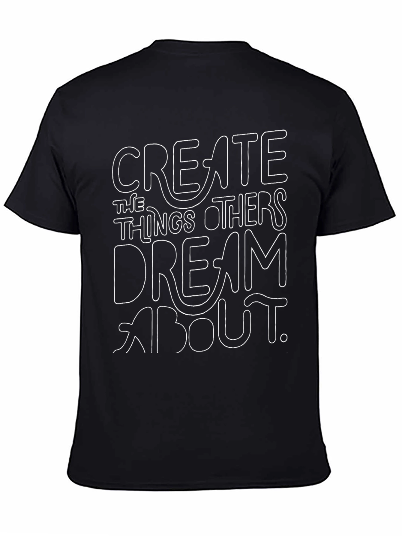 Create T-Shirt: Dream Big Inspiration Tee