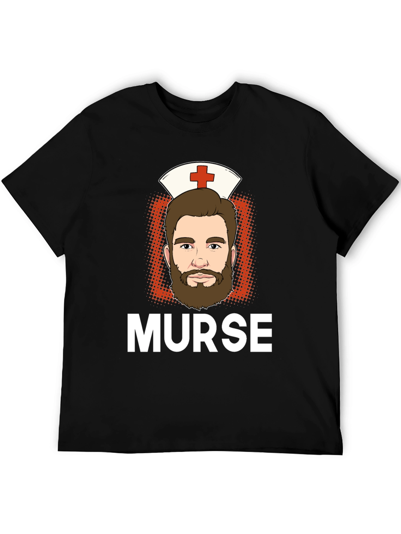 Funny Murse T-Shirt - Male Nurse Humor