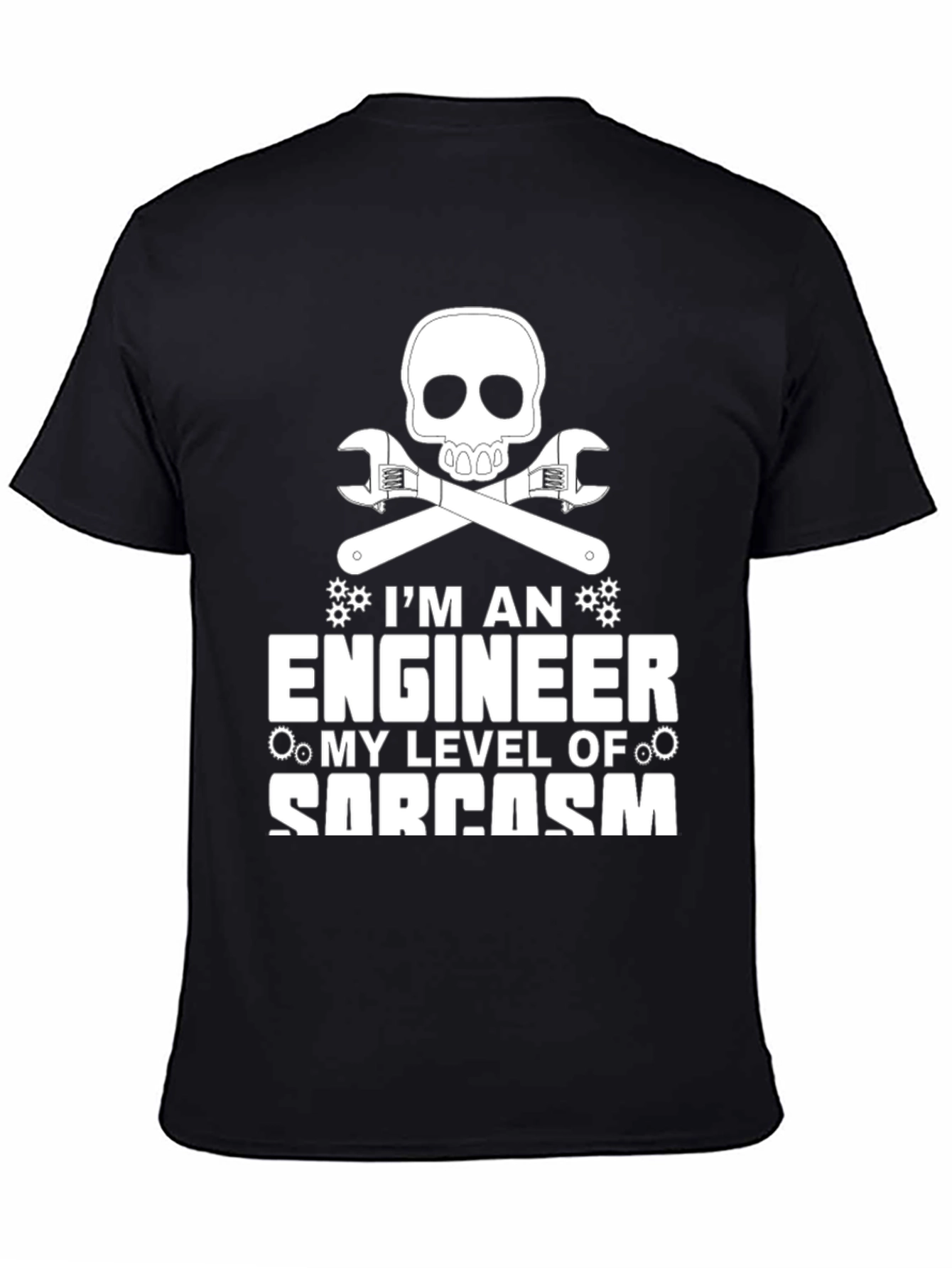 Engineer Sarcasm T-Shirt - Skull & Wrenches Graphic