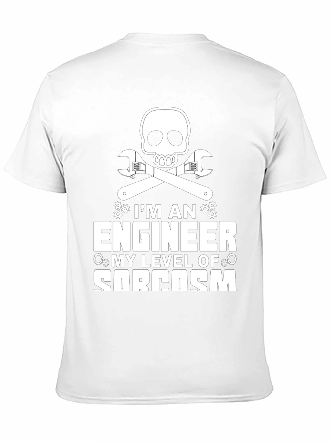 Engineer Sarcasm T-Shirt - Skull & Wrenches Graphic