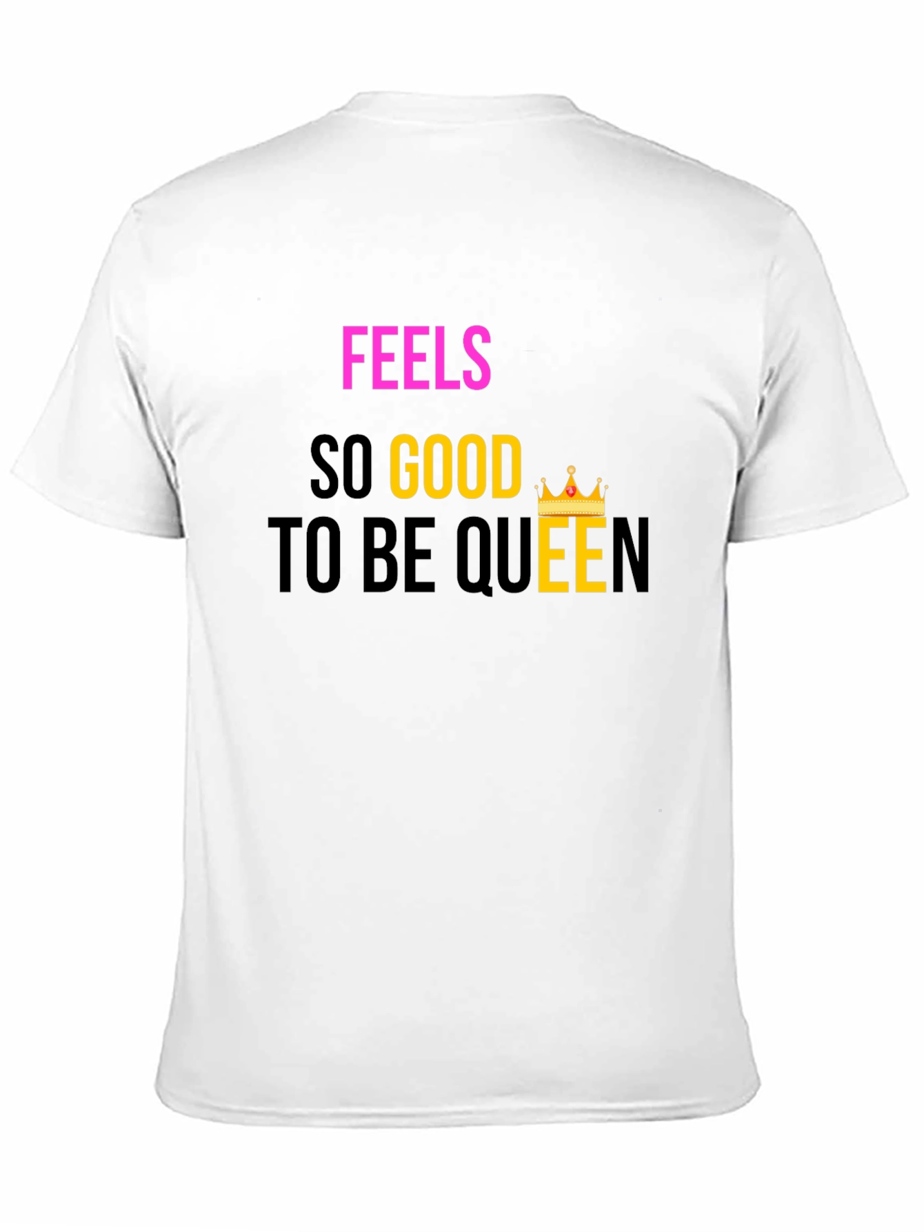 Feels So Good To Be Queen Black T-Shirt