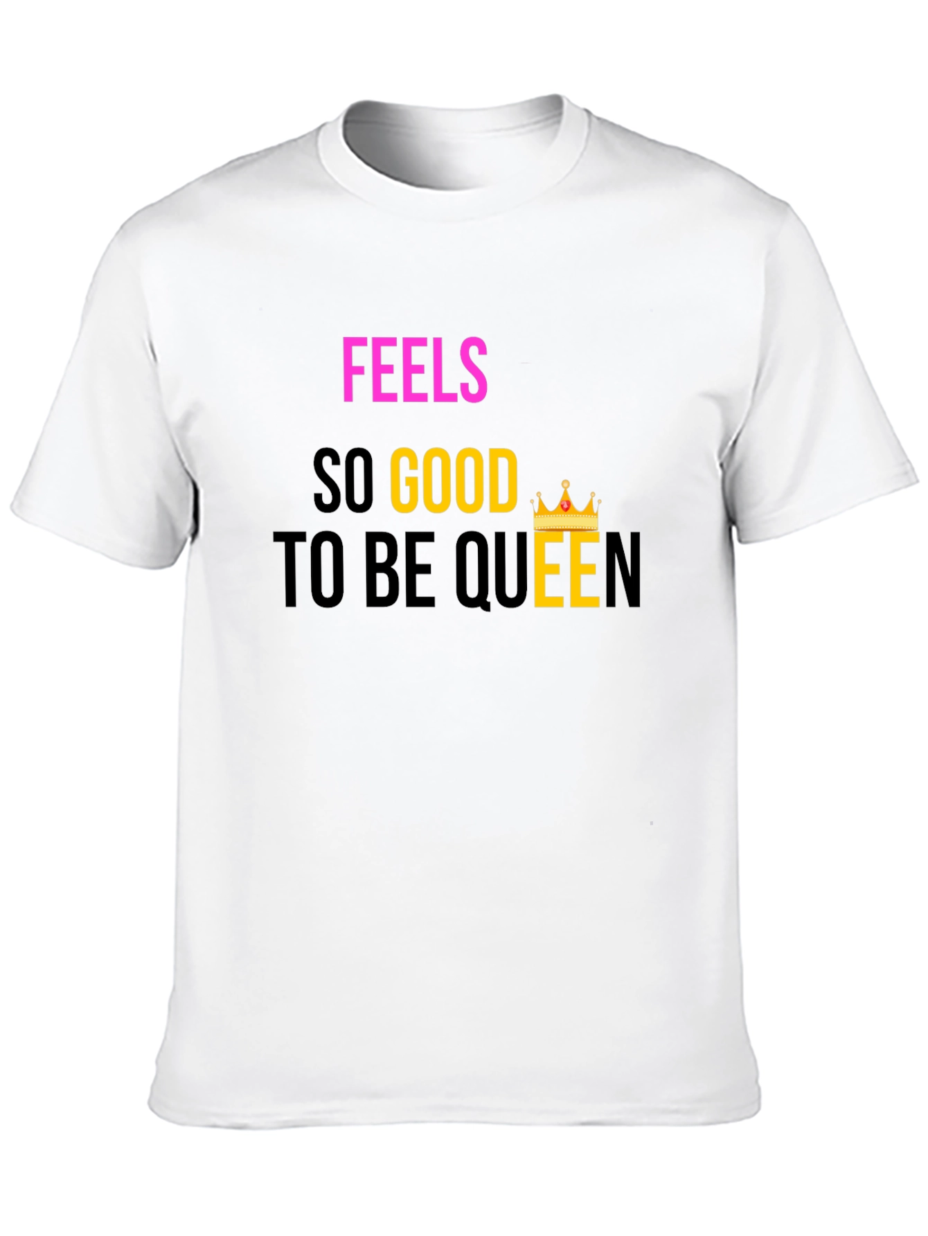 Feels So Good To Be Queen Black T-Shirt