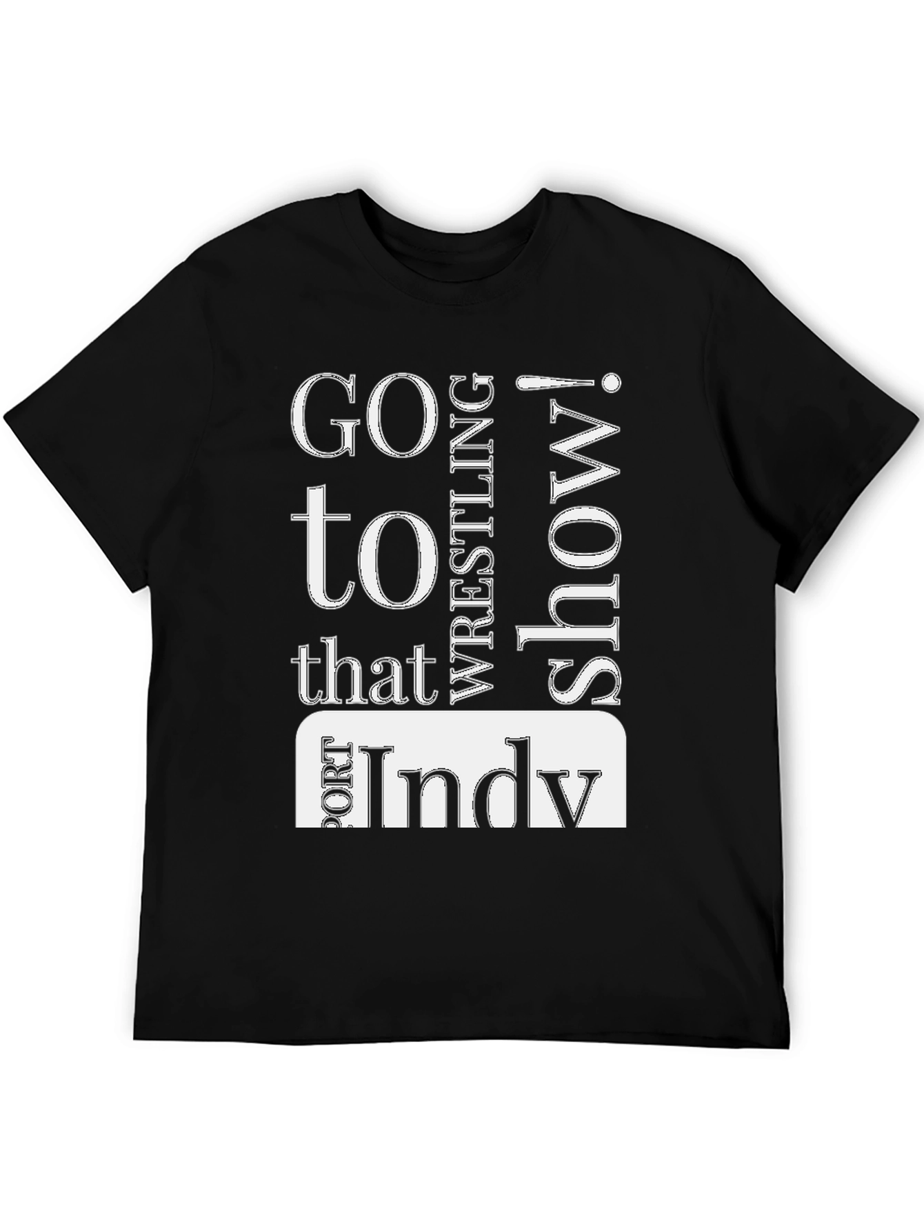 Go to That Indy Wrestling Show T-Shirt