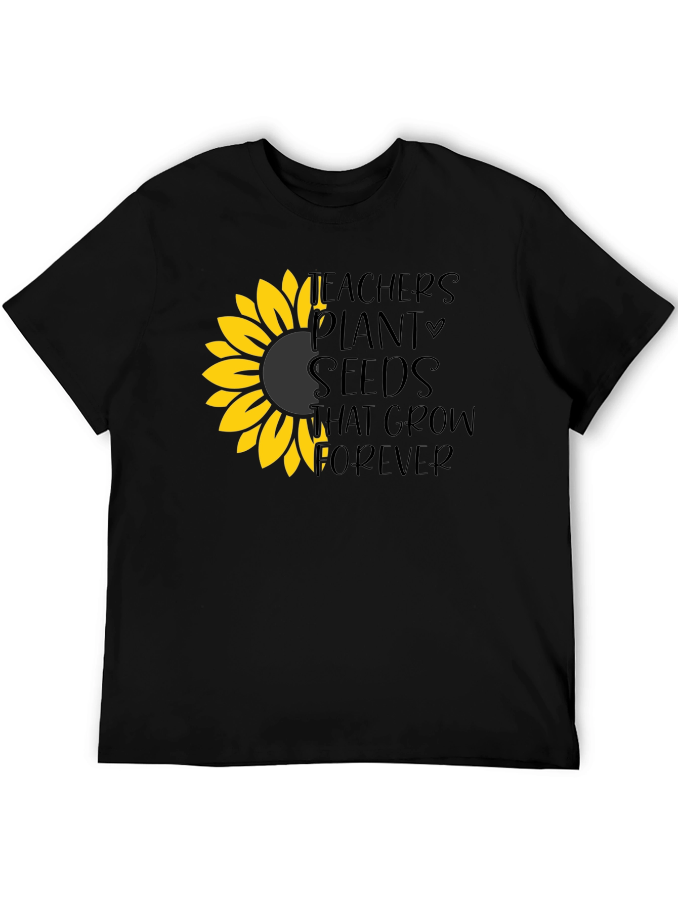 Teachers Plant Seeds T-Shirt - Sunflower Design