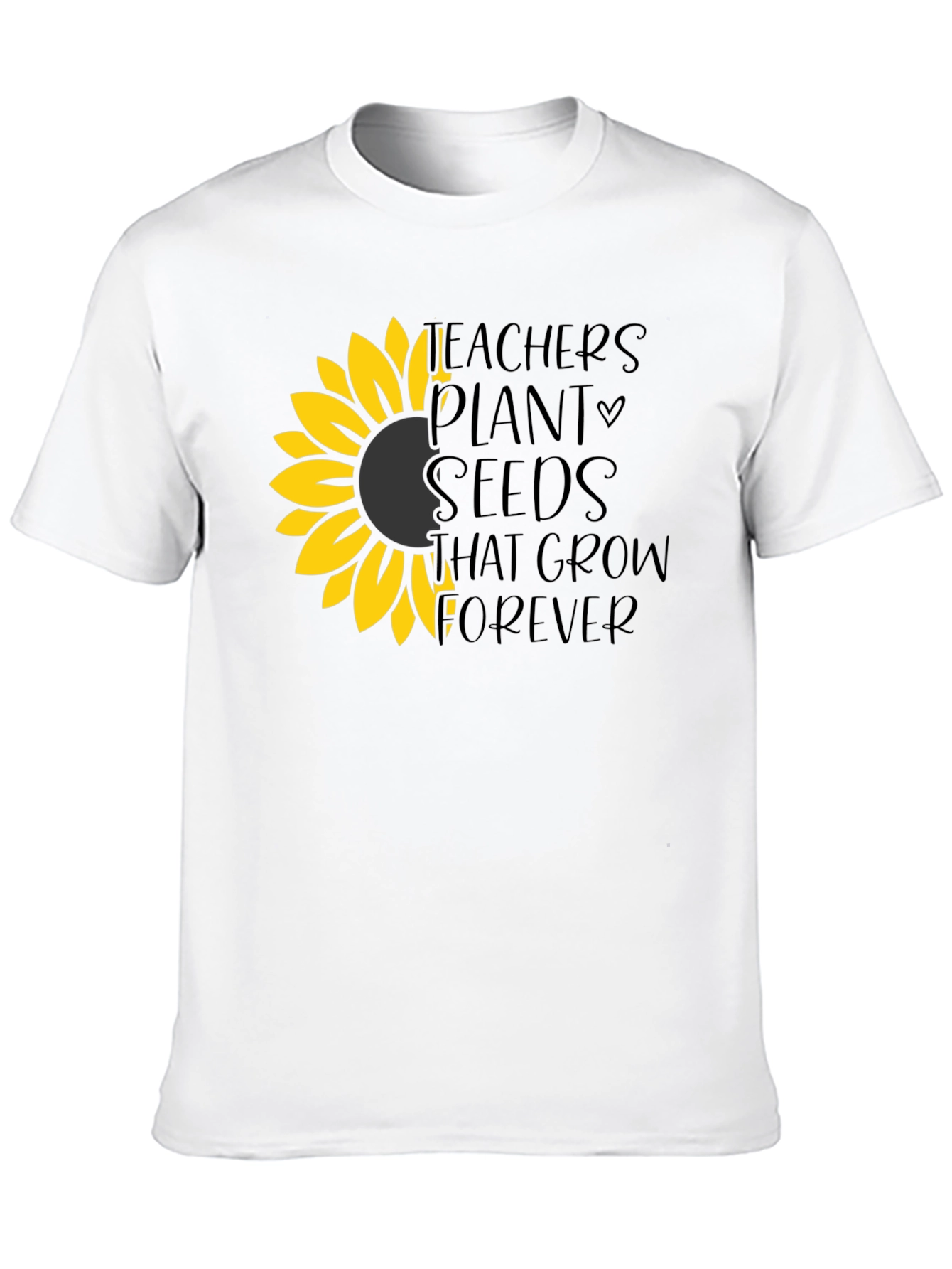 Teachers Plant Seeds T-Shirt - Sunflower Design