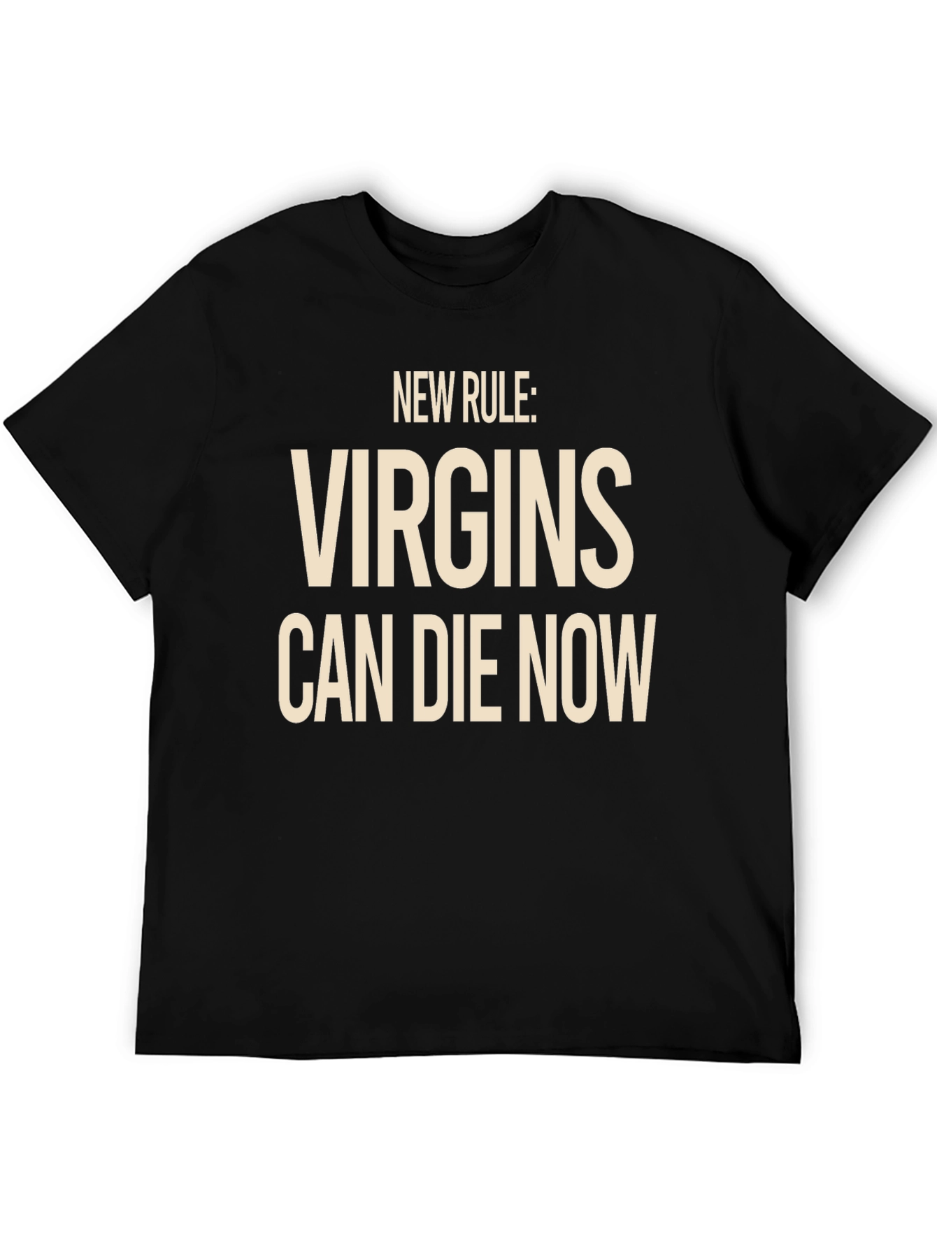 New Rule Virgins Can Die Now Graphic T-Shirt