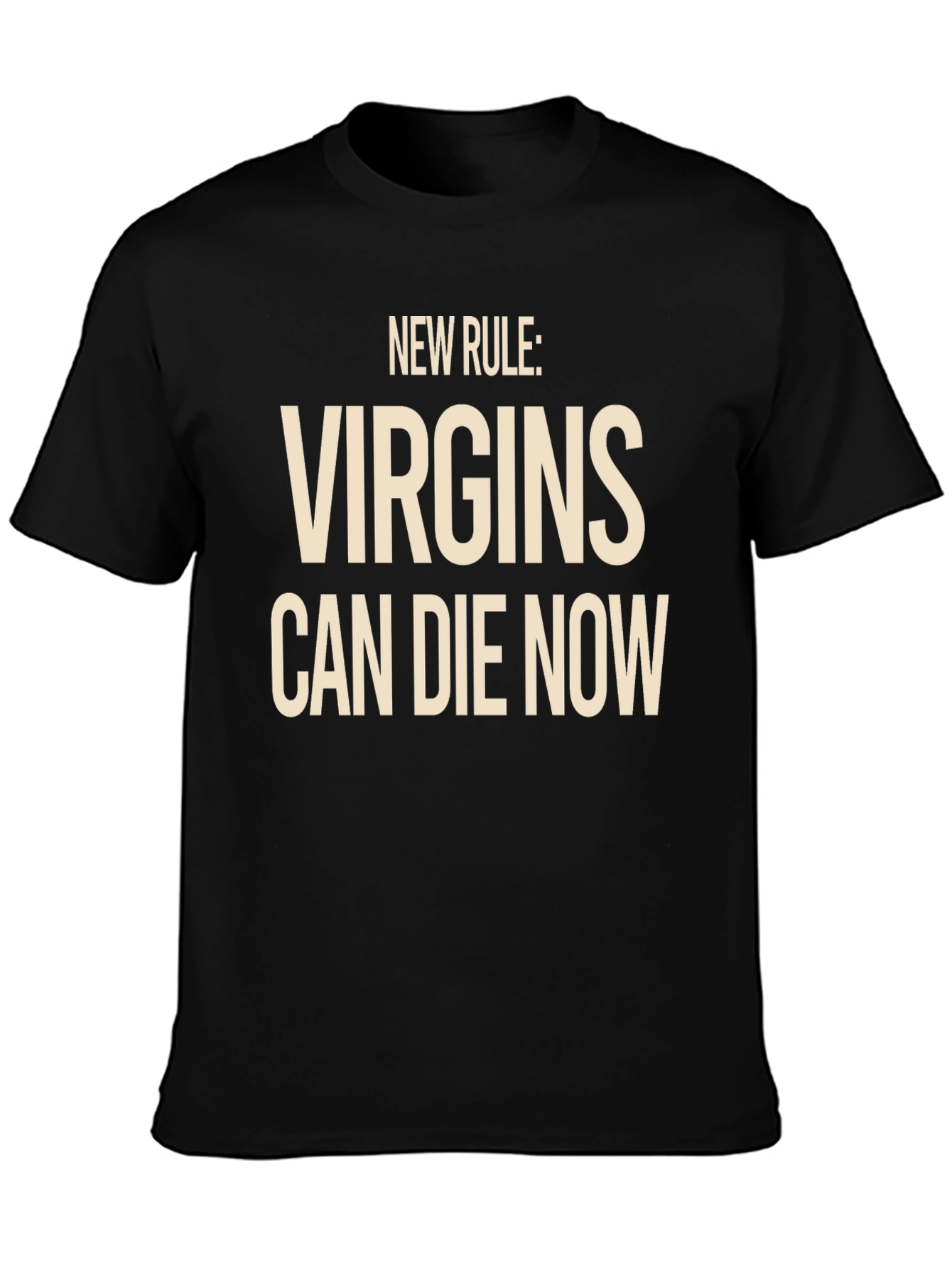 New Rule Virgins Can Die Now Graphic T-Shirt