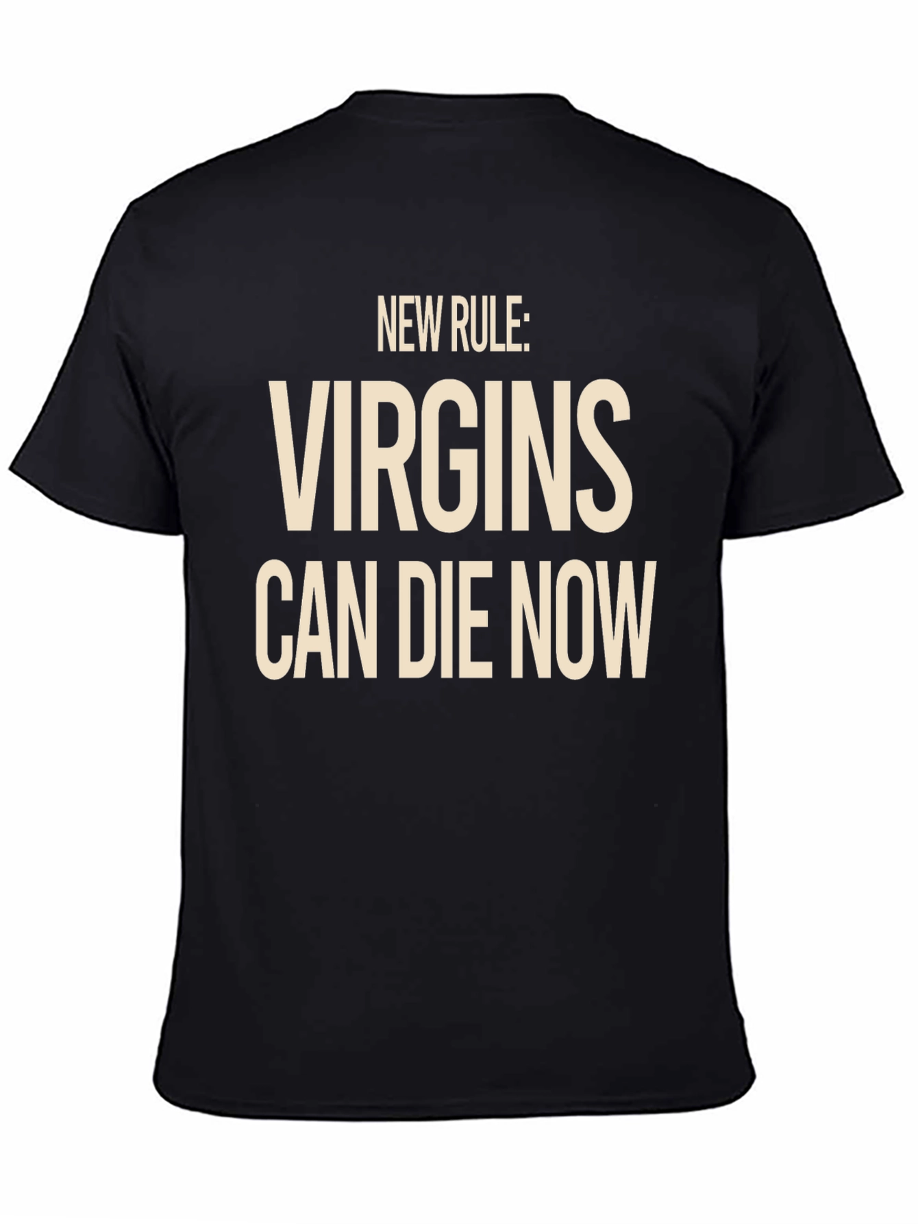 New Rule Virgins Can Die Now Graphic T-Shirt