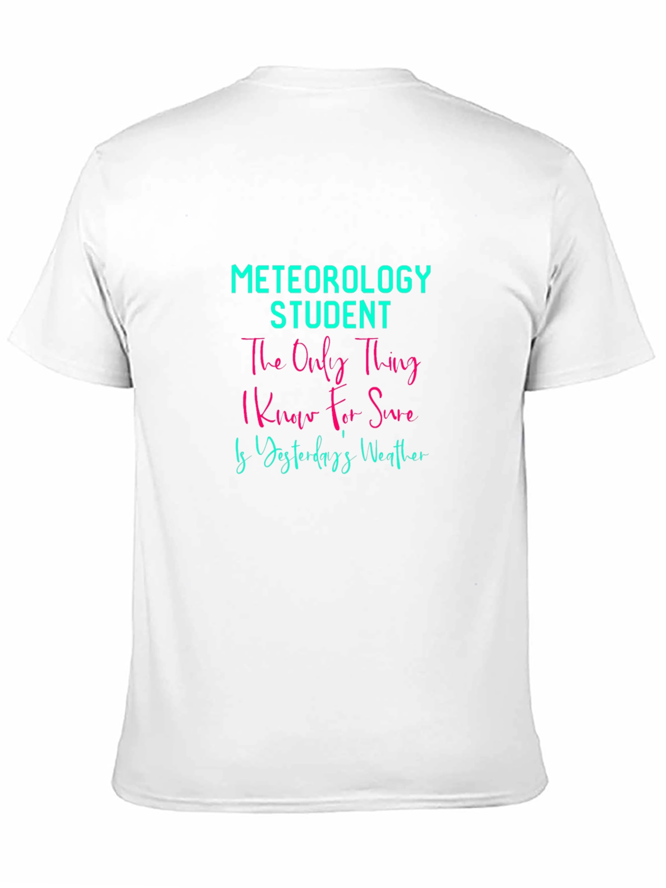 Meteorology Student T-Shirt - Weather Humor Tee
