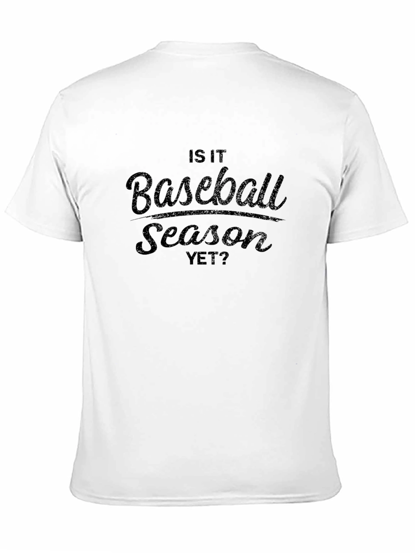 Is It Baseball Season Yet? Black T-Shirt