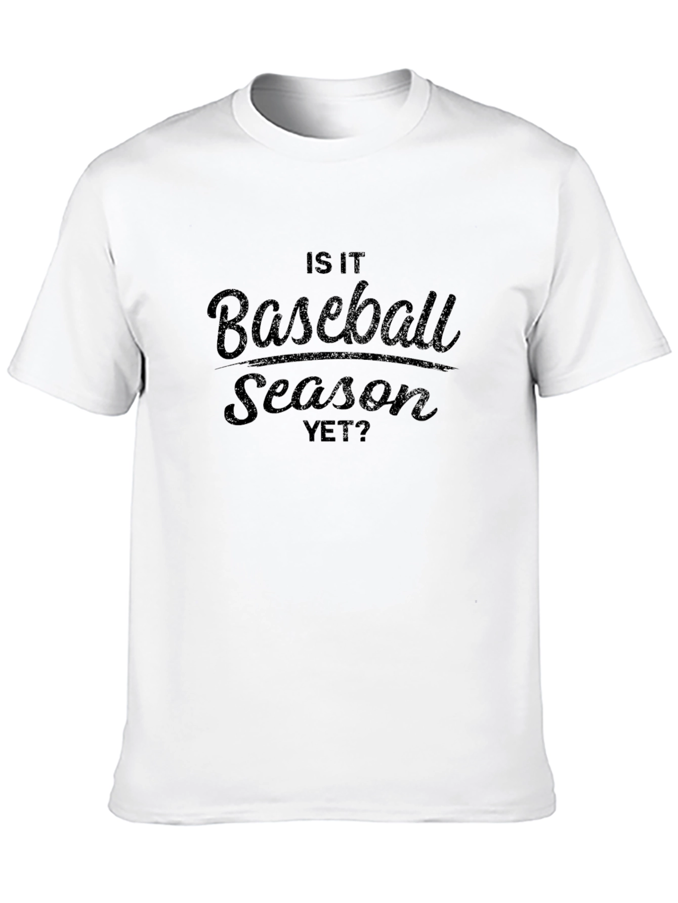 Is It Baseball Season Yet? Black T-Shirt