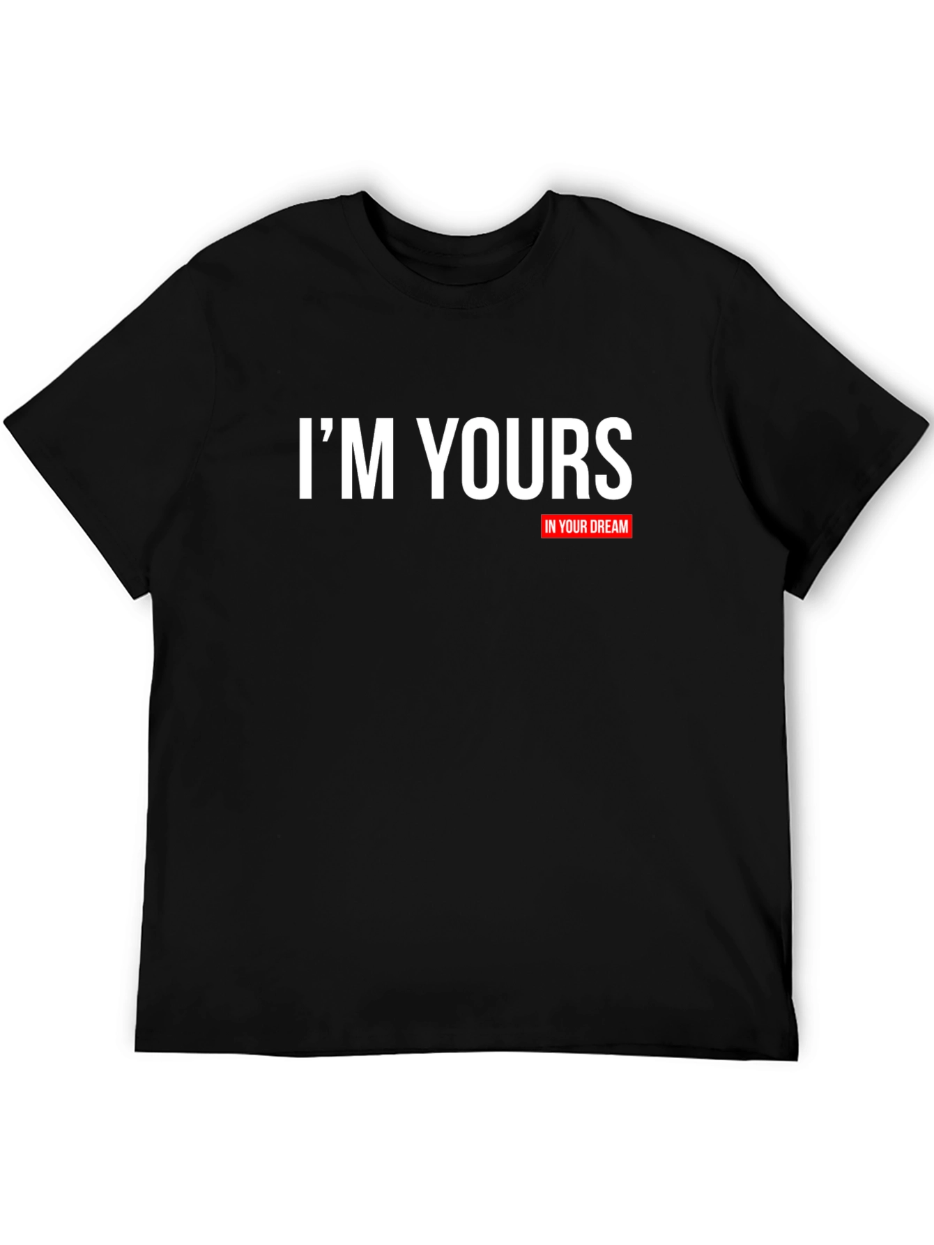Im Yours T-Shirt - Black Short Sleeve