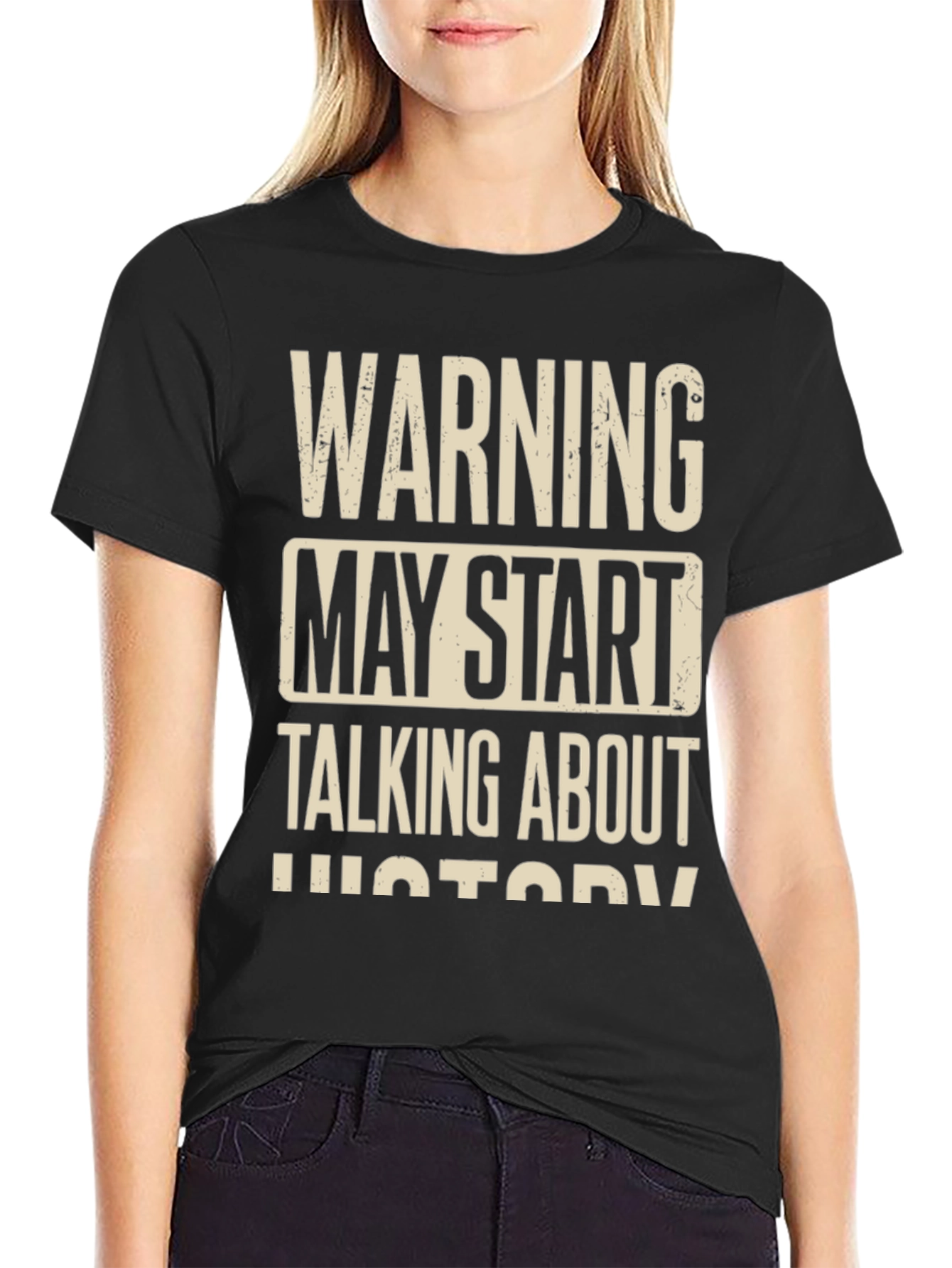 Warning May Start Talking About History T-Shirt