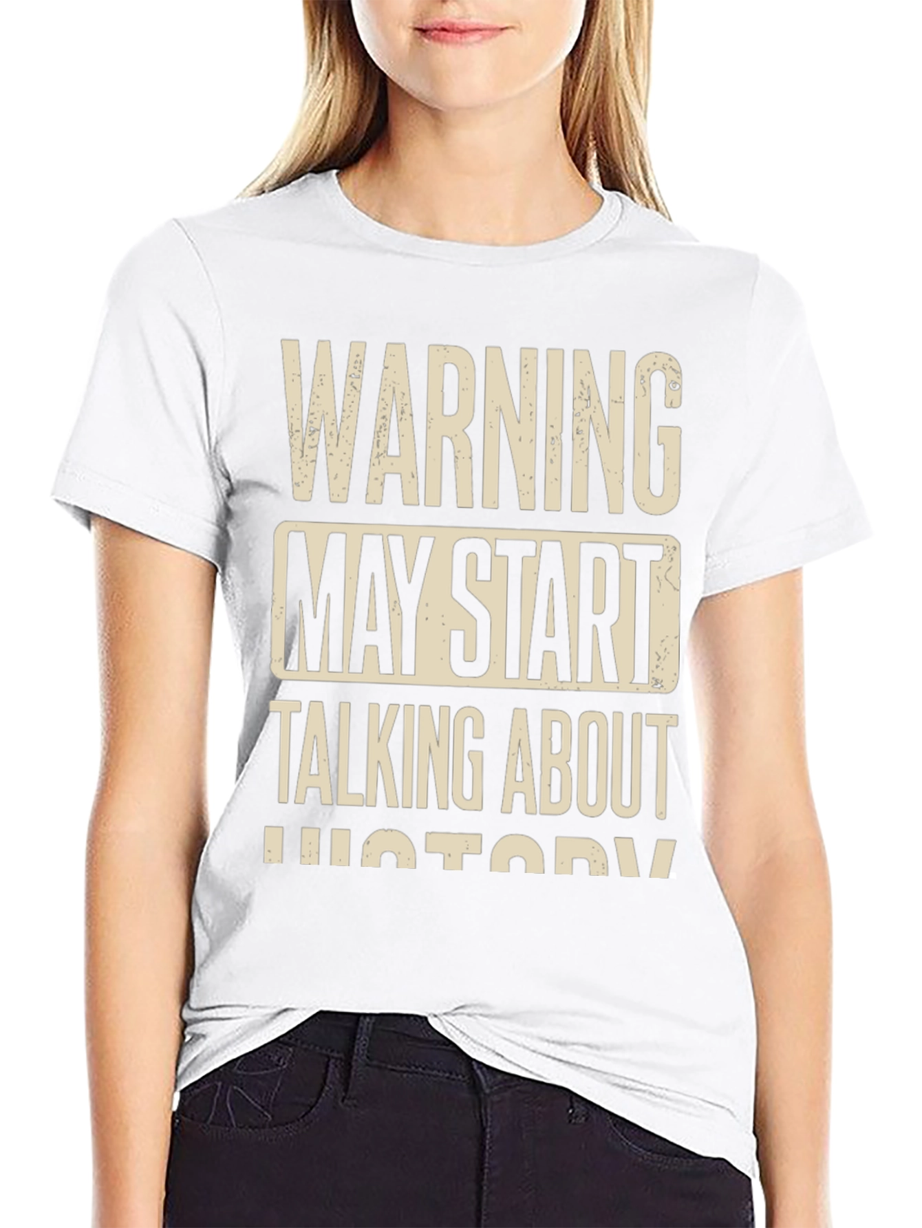 Warning May Start Talking About History T-Shirt