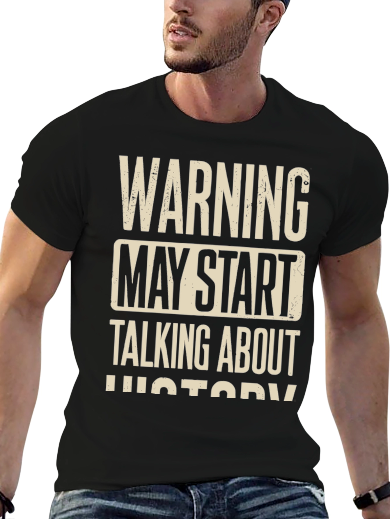 Warning May Start Talking About History T-Shirt