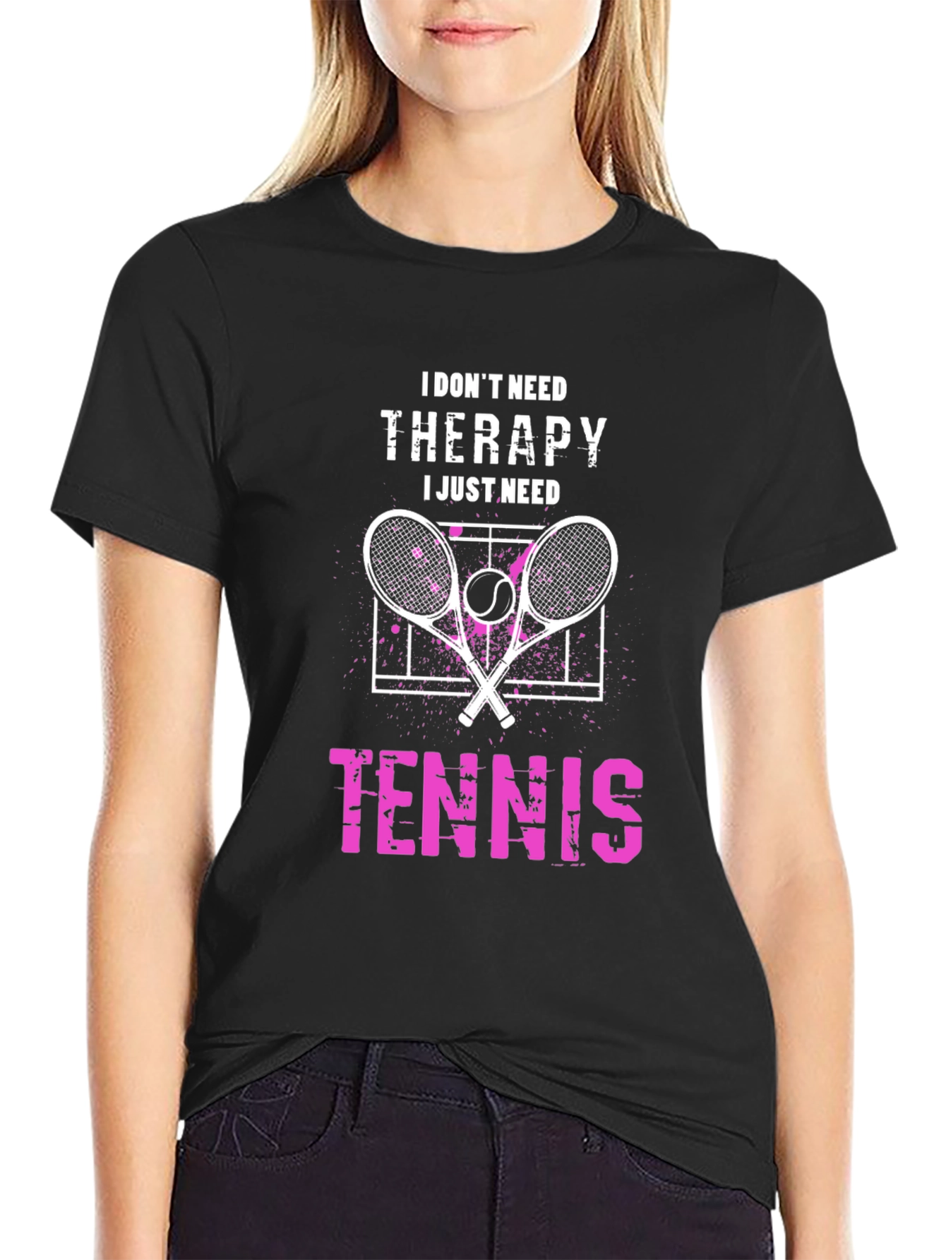 Tennis Therapy T-Shirt: I Dont Need Therapy