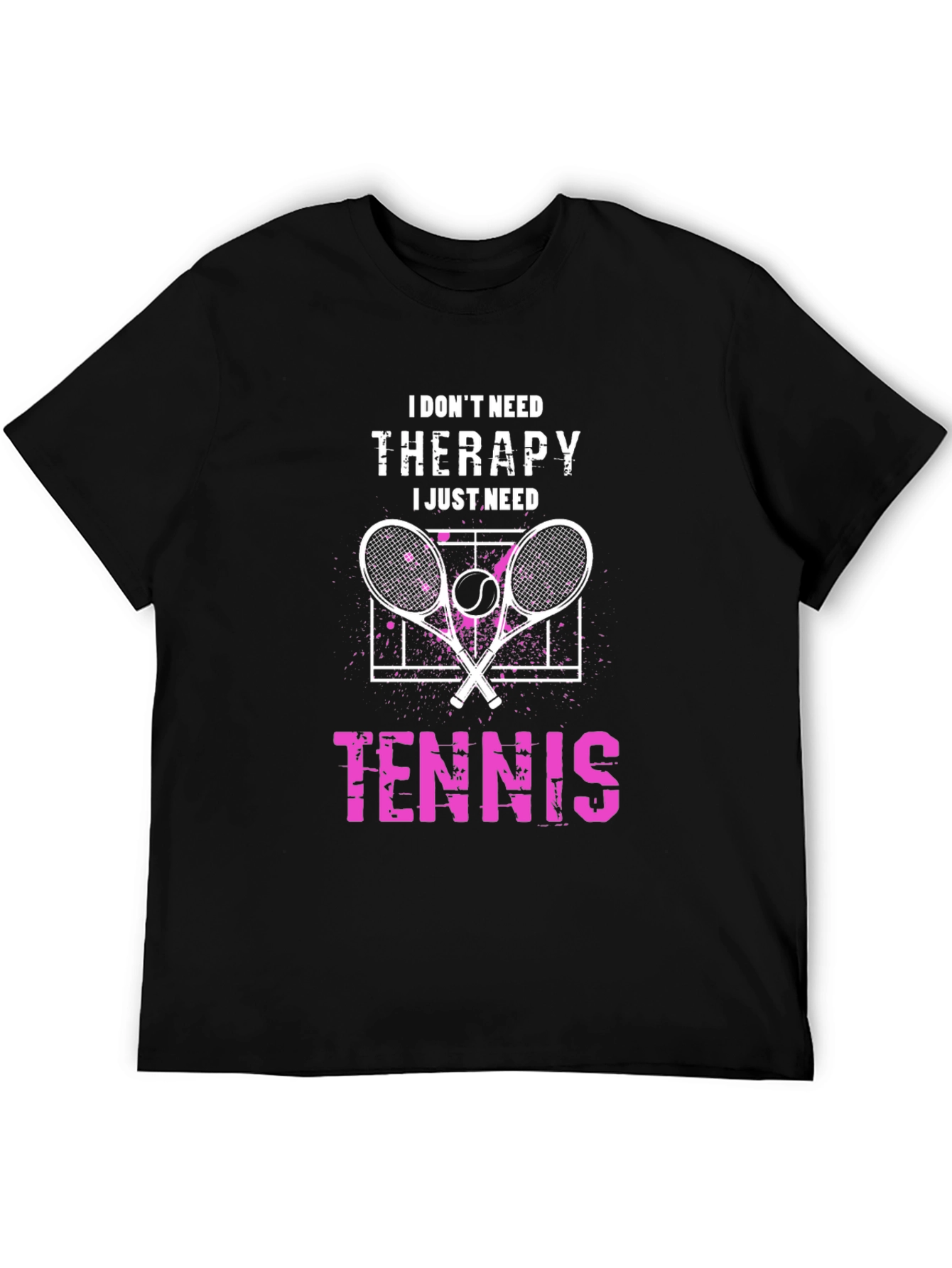 Tennis Therapy T-Shirt: I Dont Need Therapy