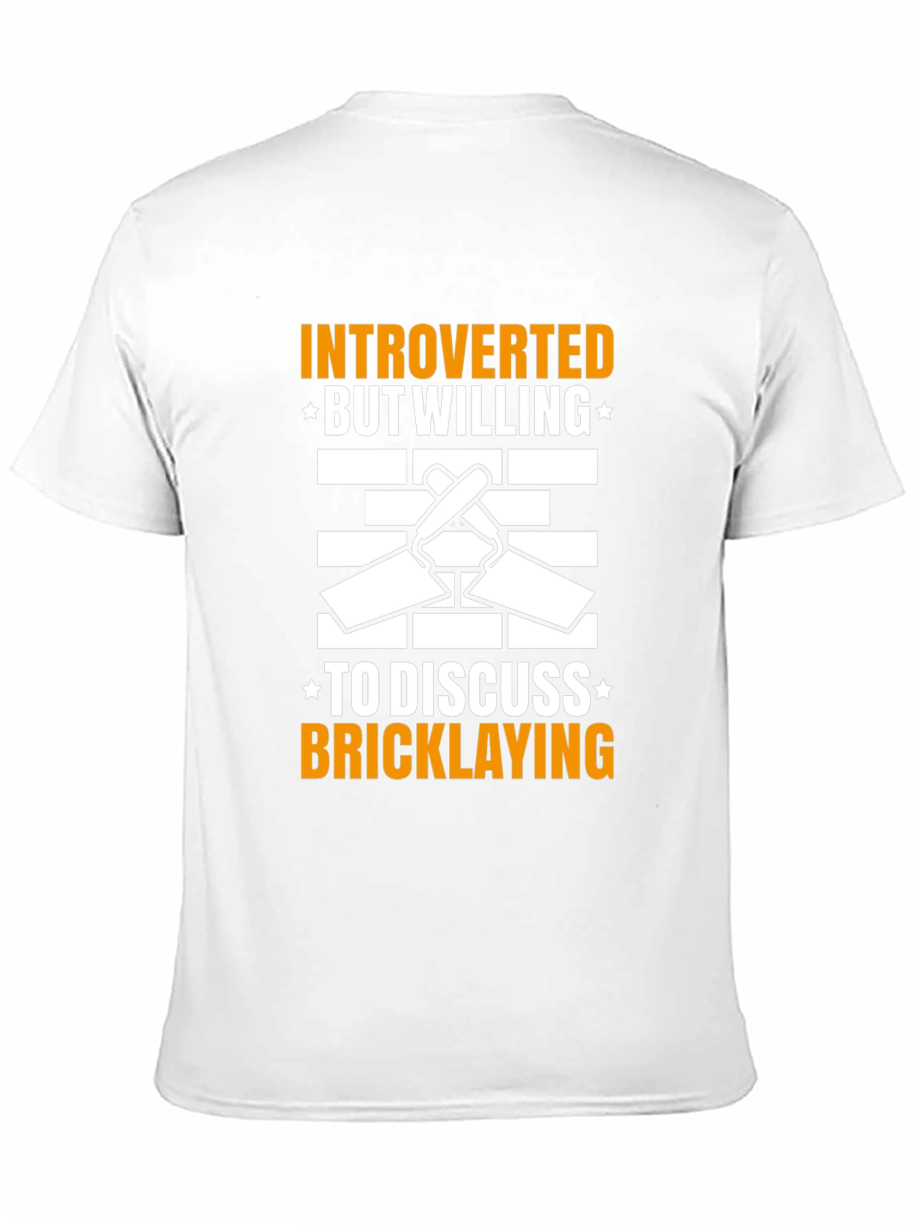 Introverted Bricklaying T-Shirt - Construction Humor Tee