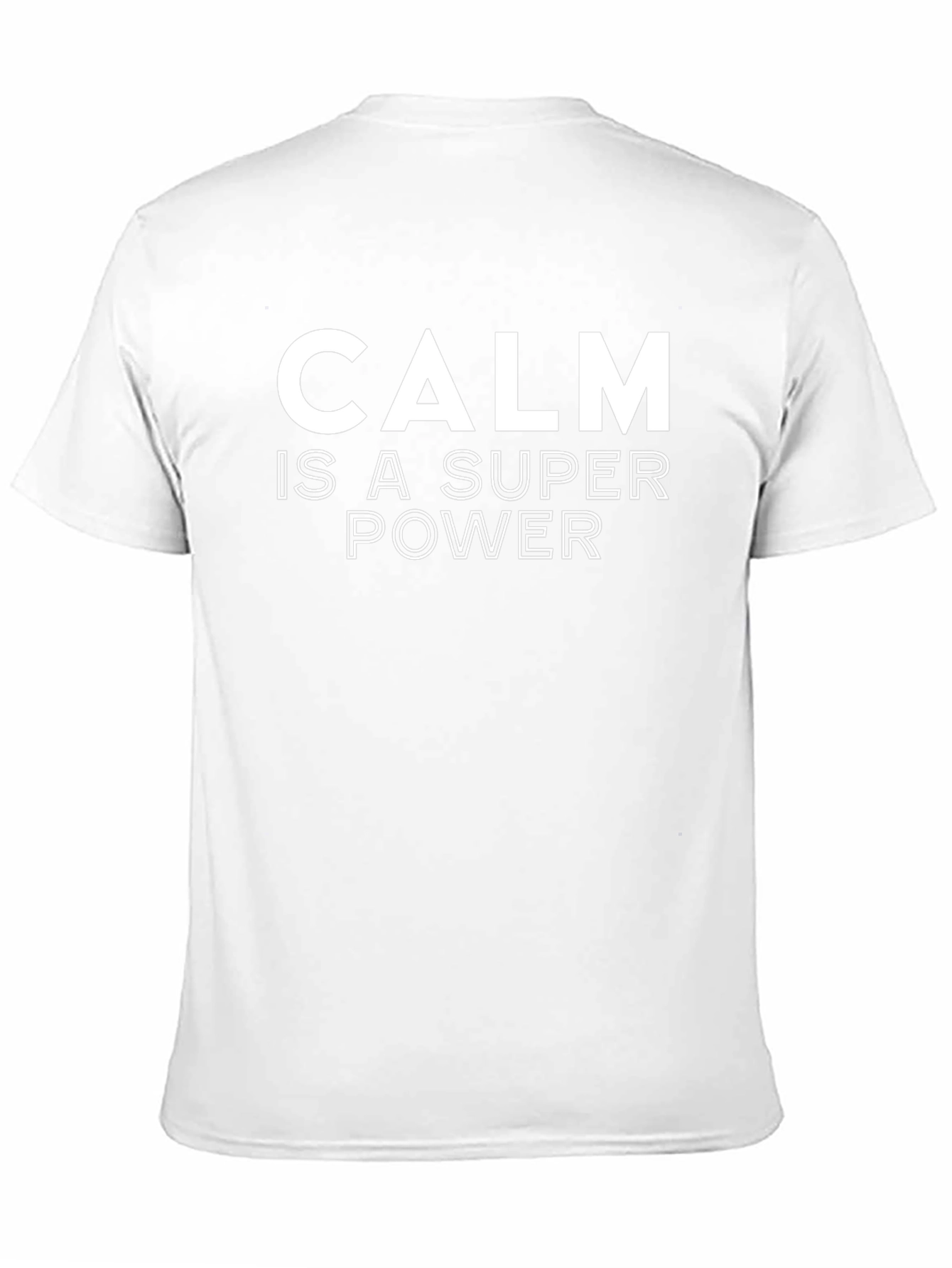 Calm is a Super Power T-Shirt