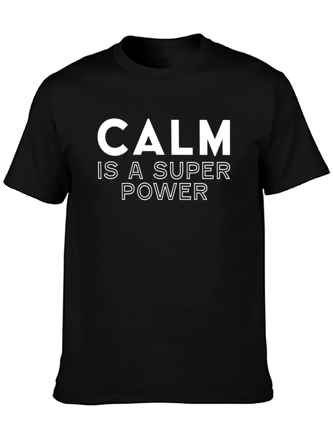 Calm is a Super Power T-Shirt