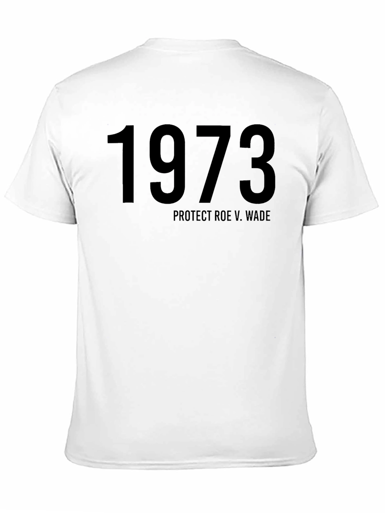 1973 Protect Roe V. Wade T-Shirt