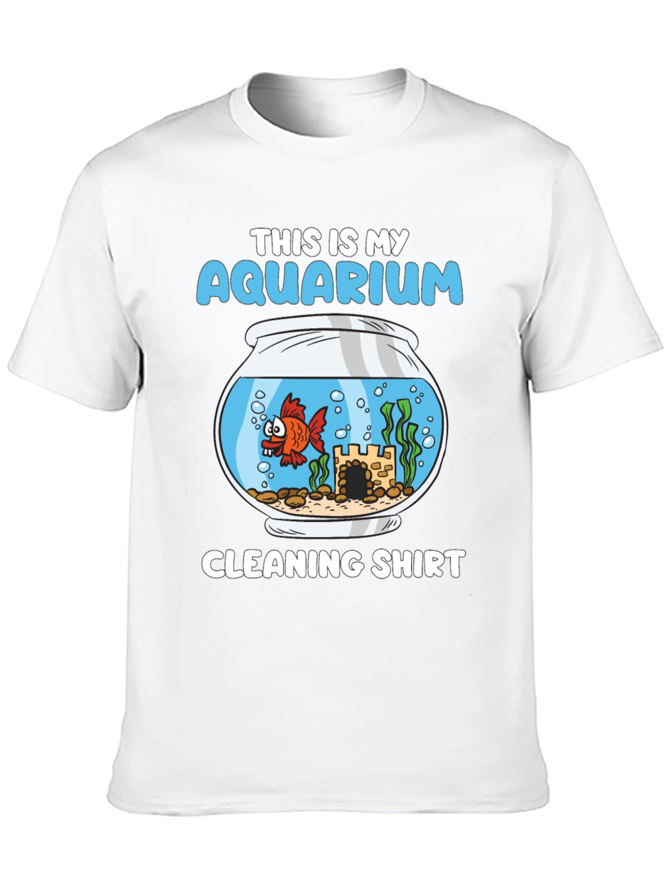 Aquarium Cleaning Shirt - Funny Fish Keeper Tee