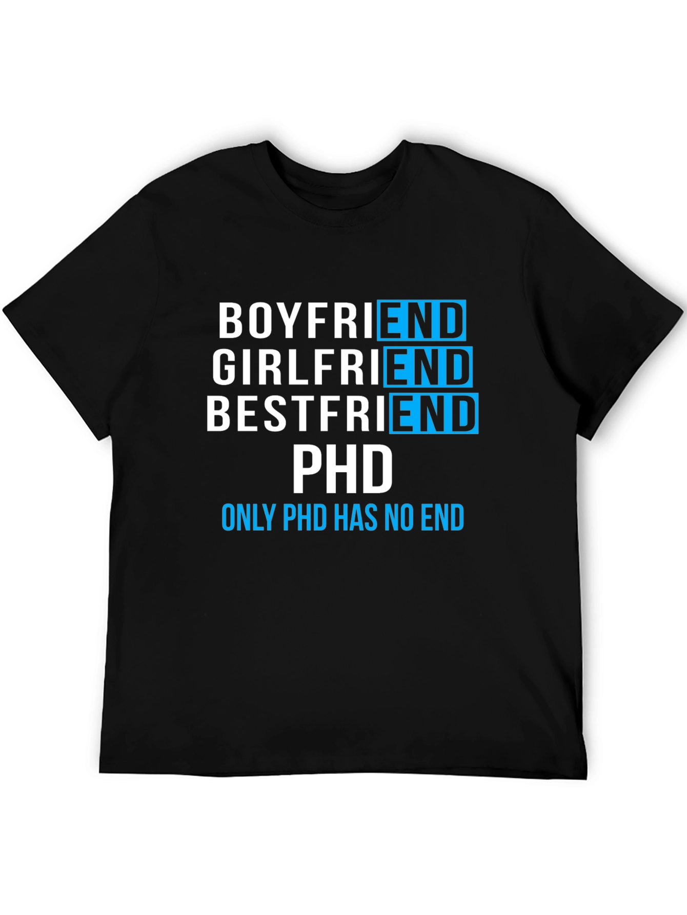 Funny PhD Student T-Shirt - Boyfriend Girlfriend Bestfriend