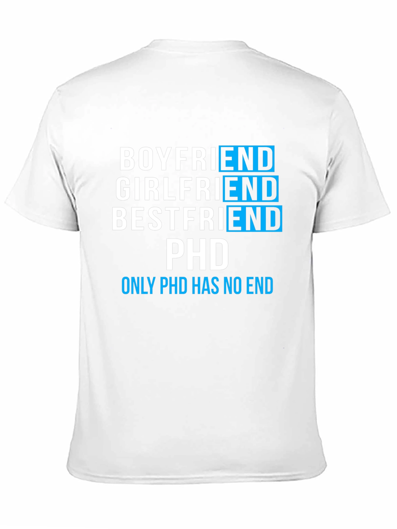 Funny PhD Student T-Shirt - Boyfriend Girlfriend Bestfriend