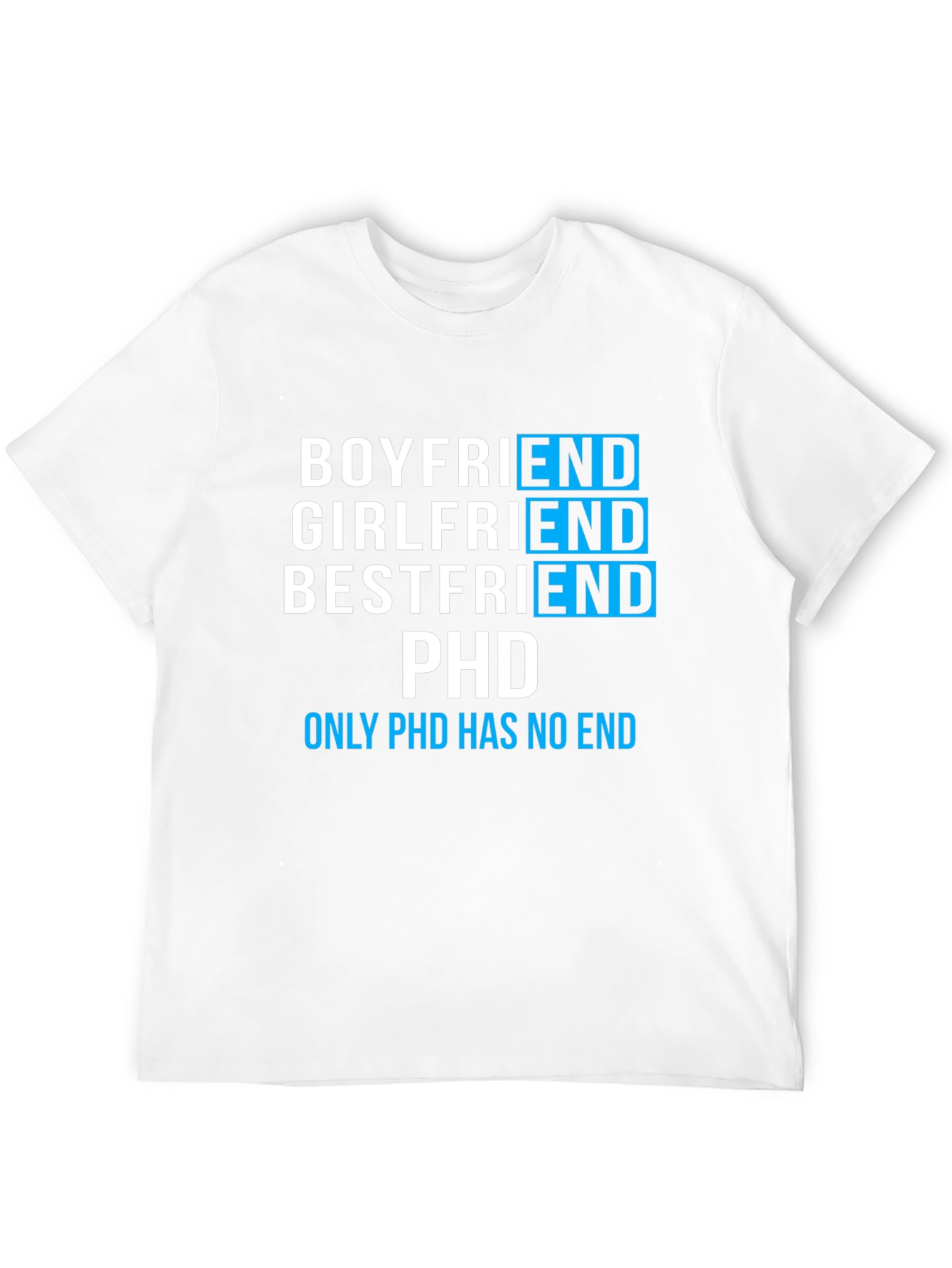 Funny PhD Student T-Shirt - Boyfriend Girlfriend Bestfriend