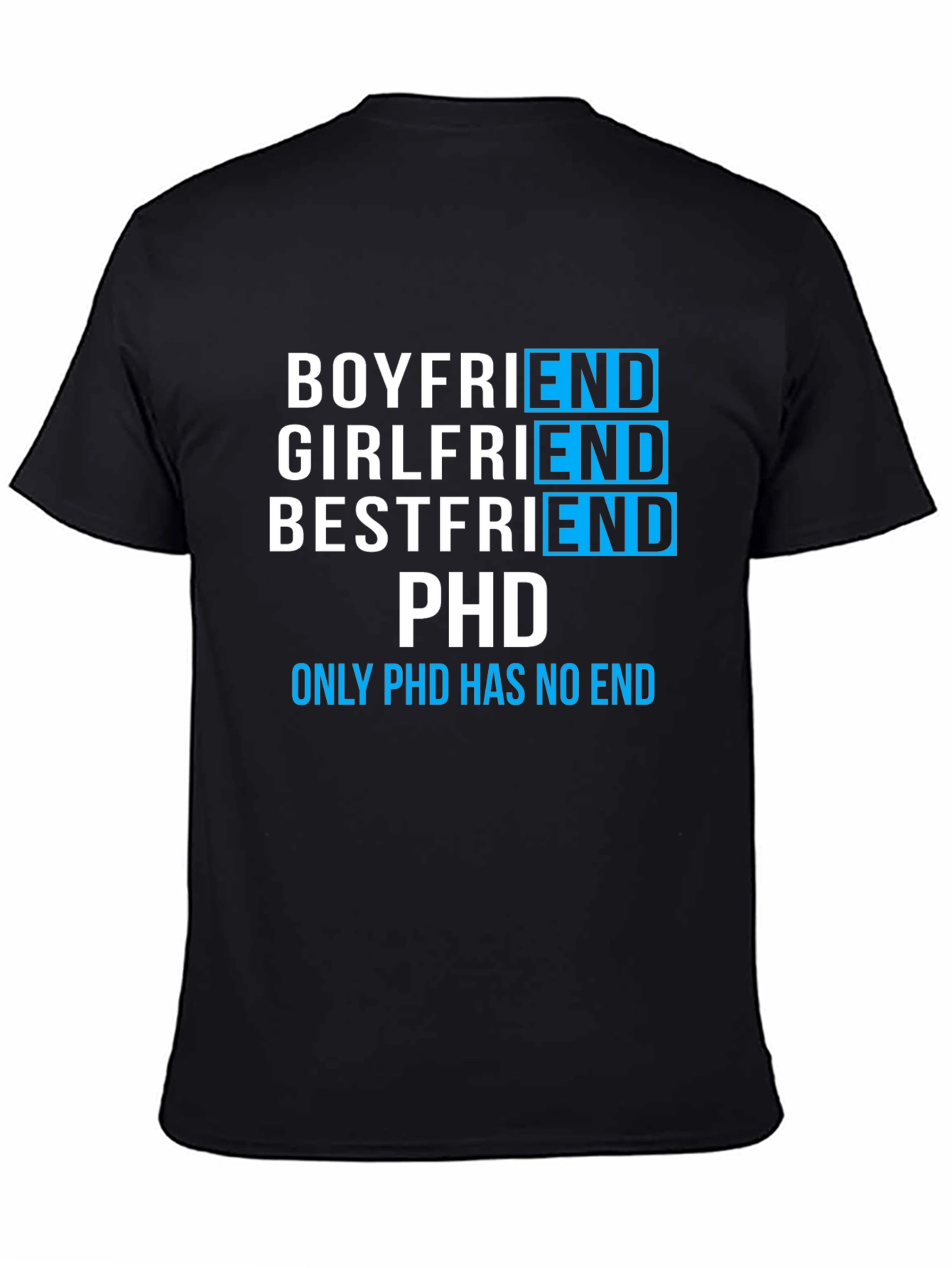Funny PhD Student T-Shirt - Boyfriend Girlfriend Bestfriend