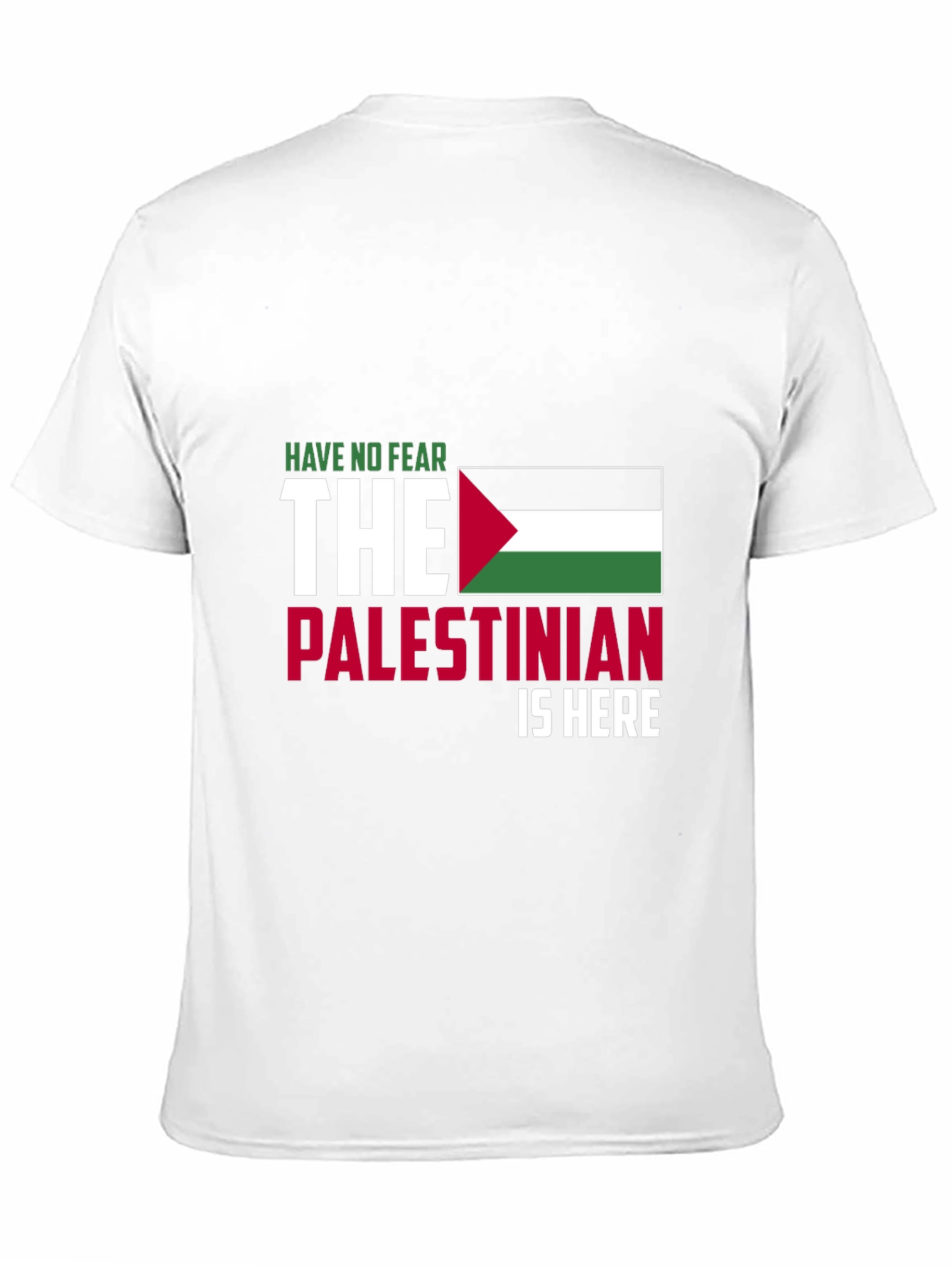 Palestine Pride T-Shirt - Have No Fear Im Here!