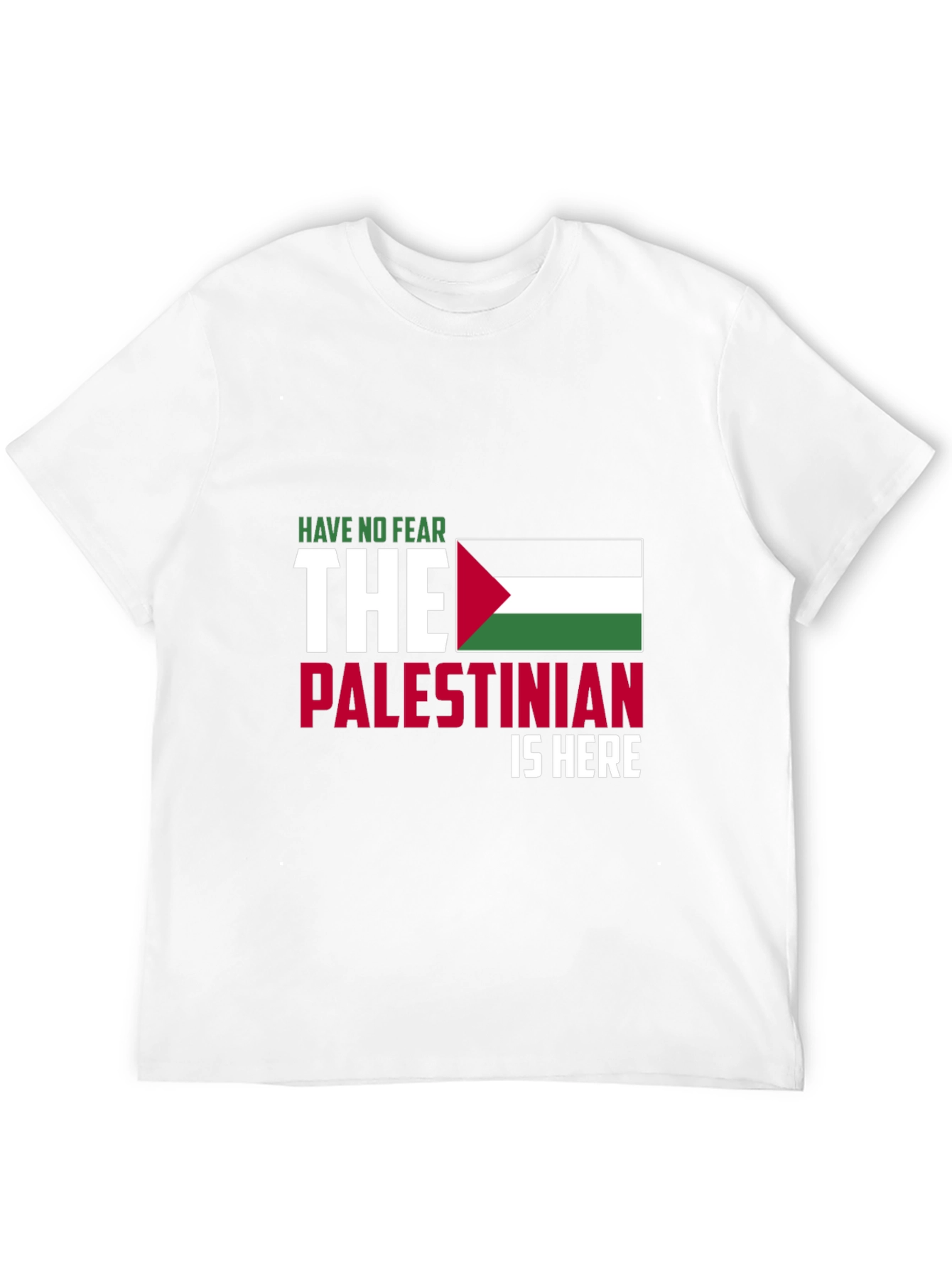 Palestine Pride T-Shirt - Have No Fear Im Here!