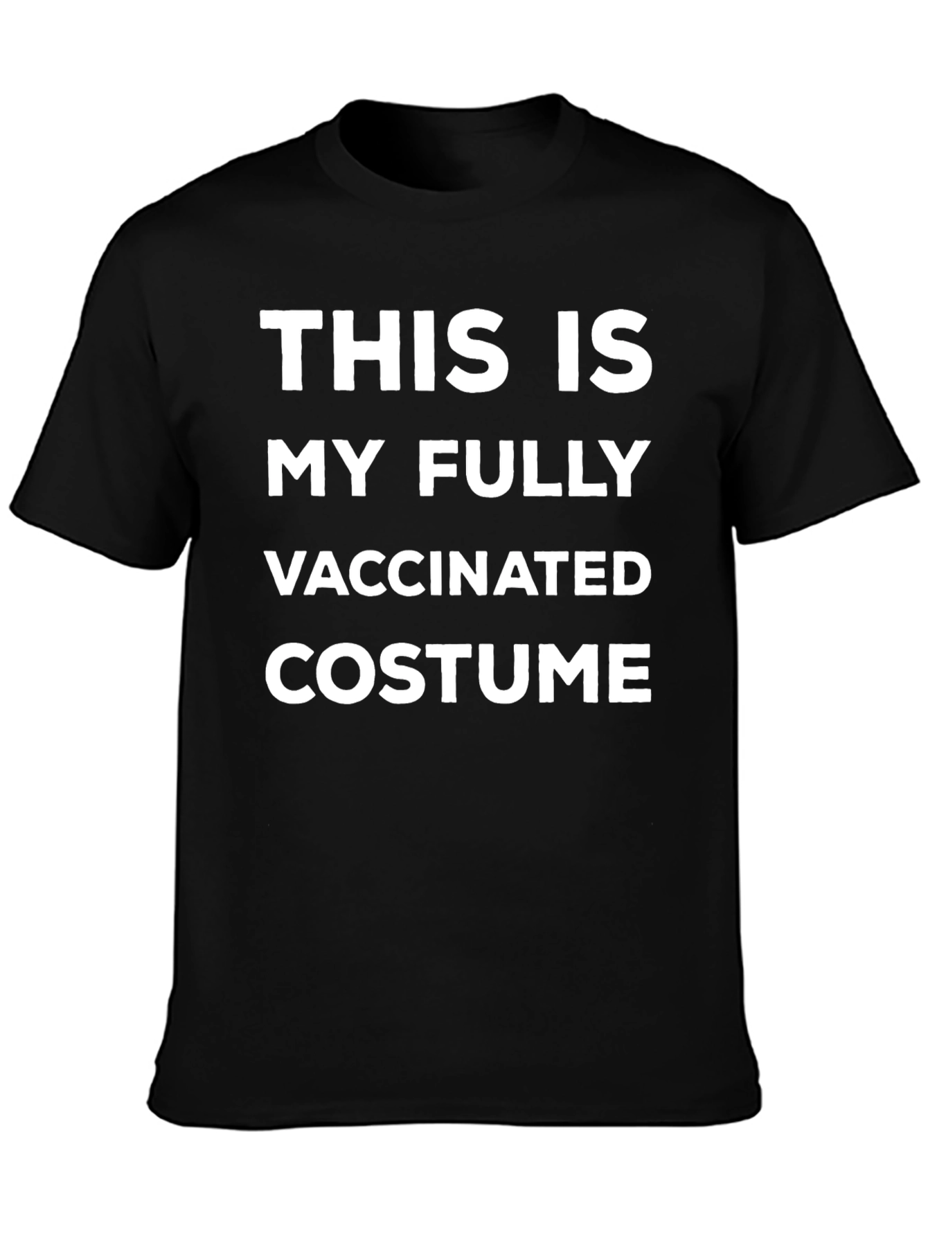 Fully Vaccinated Costume T-Shirt