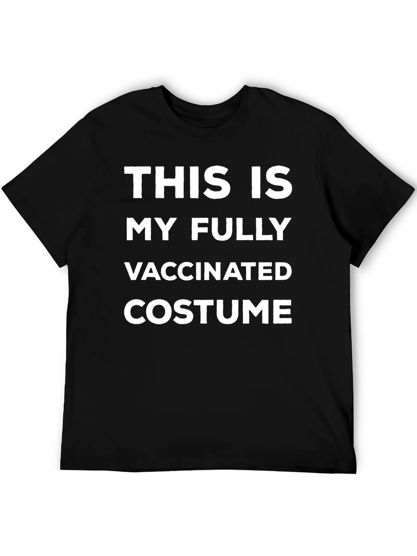 Fully Vaccinated Costume T-Shirt