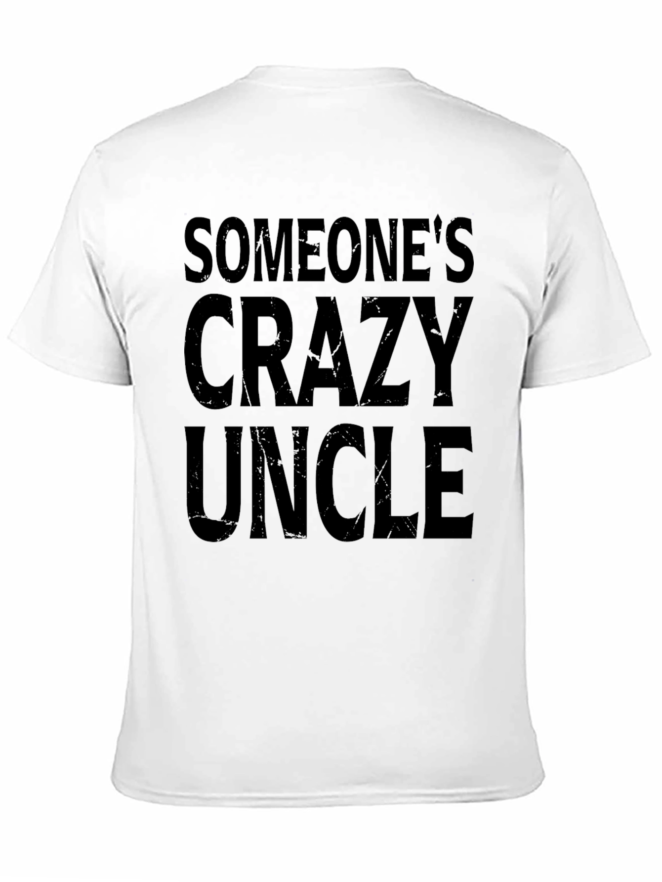 Someones Crazy Uncle Graphic Tee